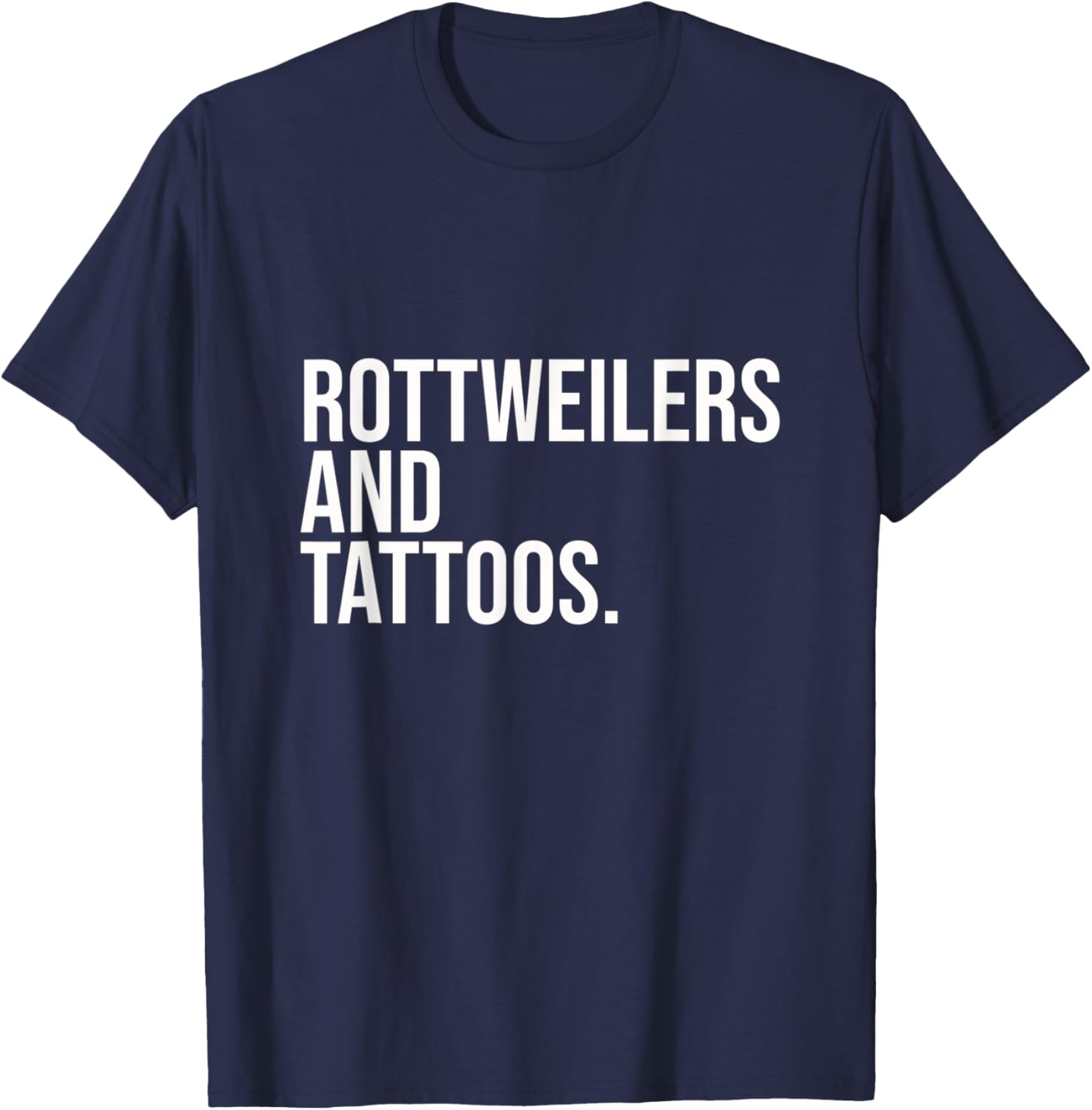 Rottweilers And Tattoos Rottweiler Owner Cool Dog Inked Fun T-Shirt - T-Shirt | Navy