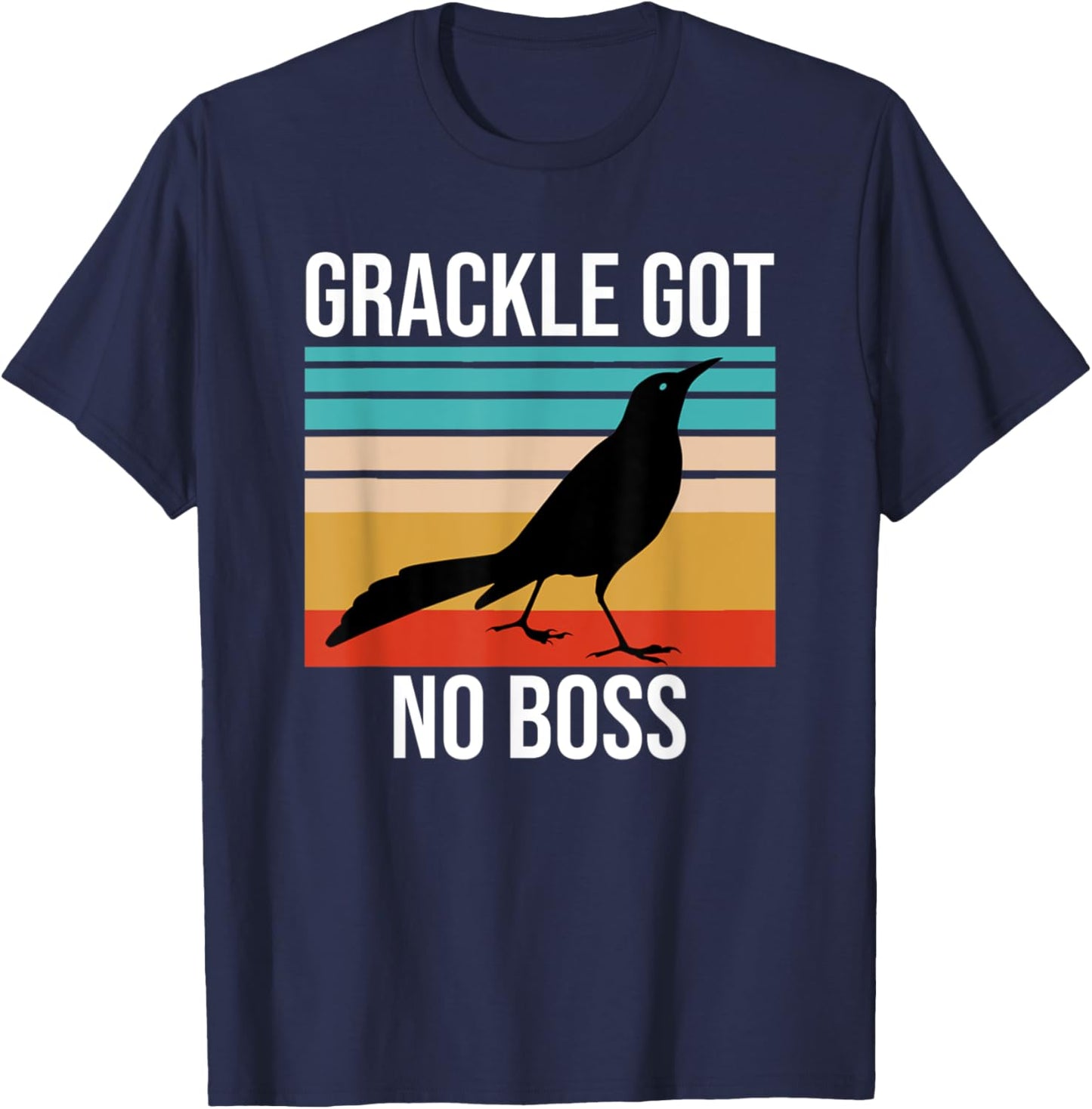 Vintage Grackle Got No Boss Funny Bird Lover Retro T-Shirt - T-Shirt | Navy