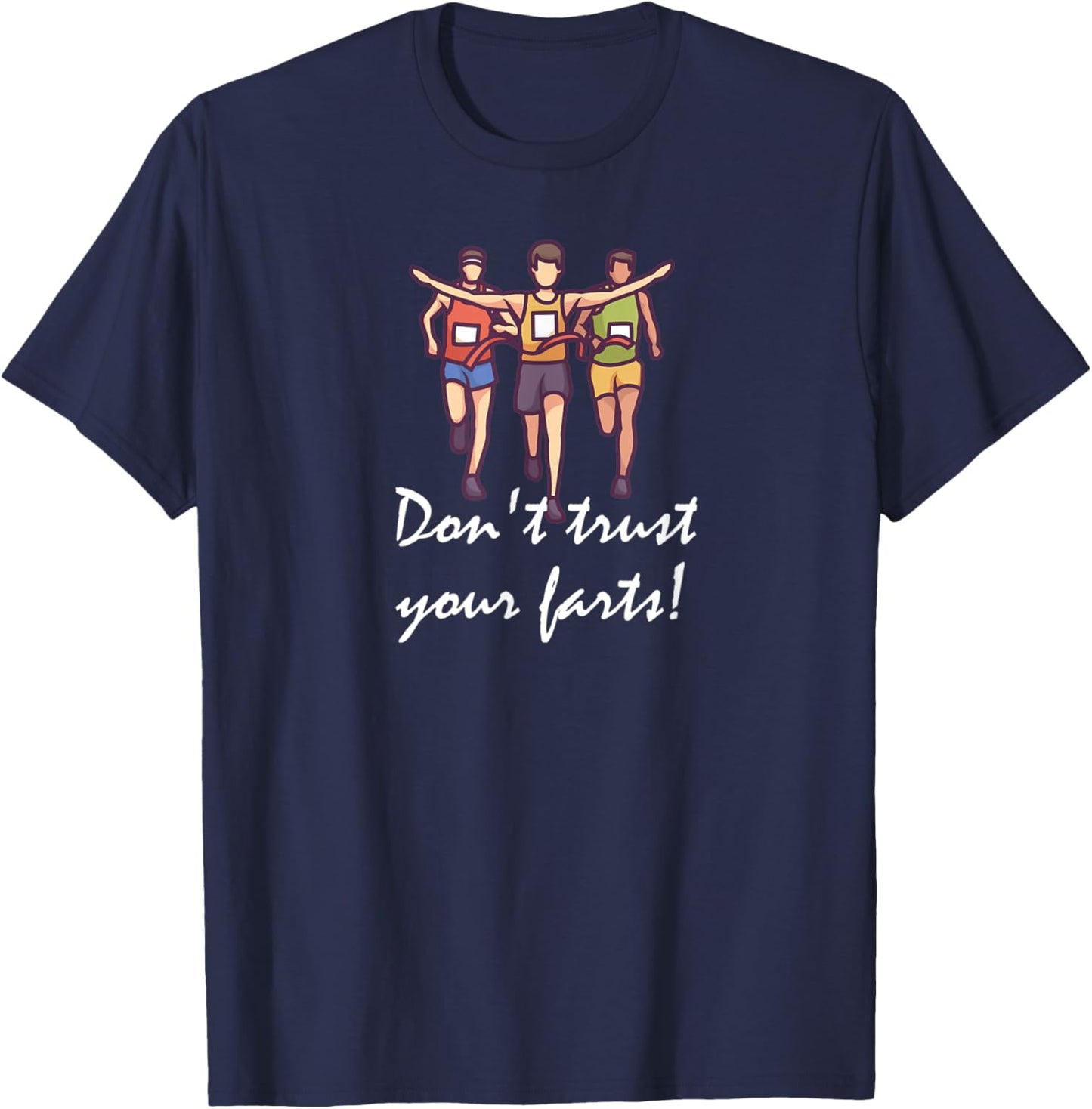 Don't trust your farts! T-Shirt - T-Shirt | Navy