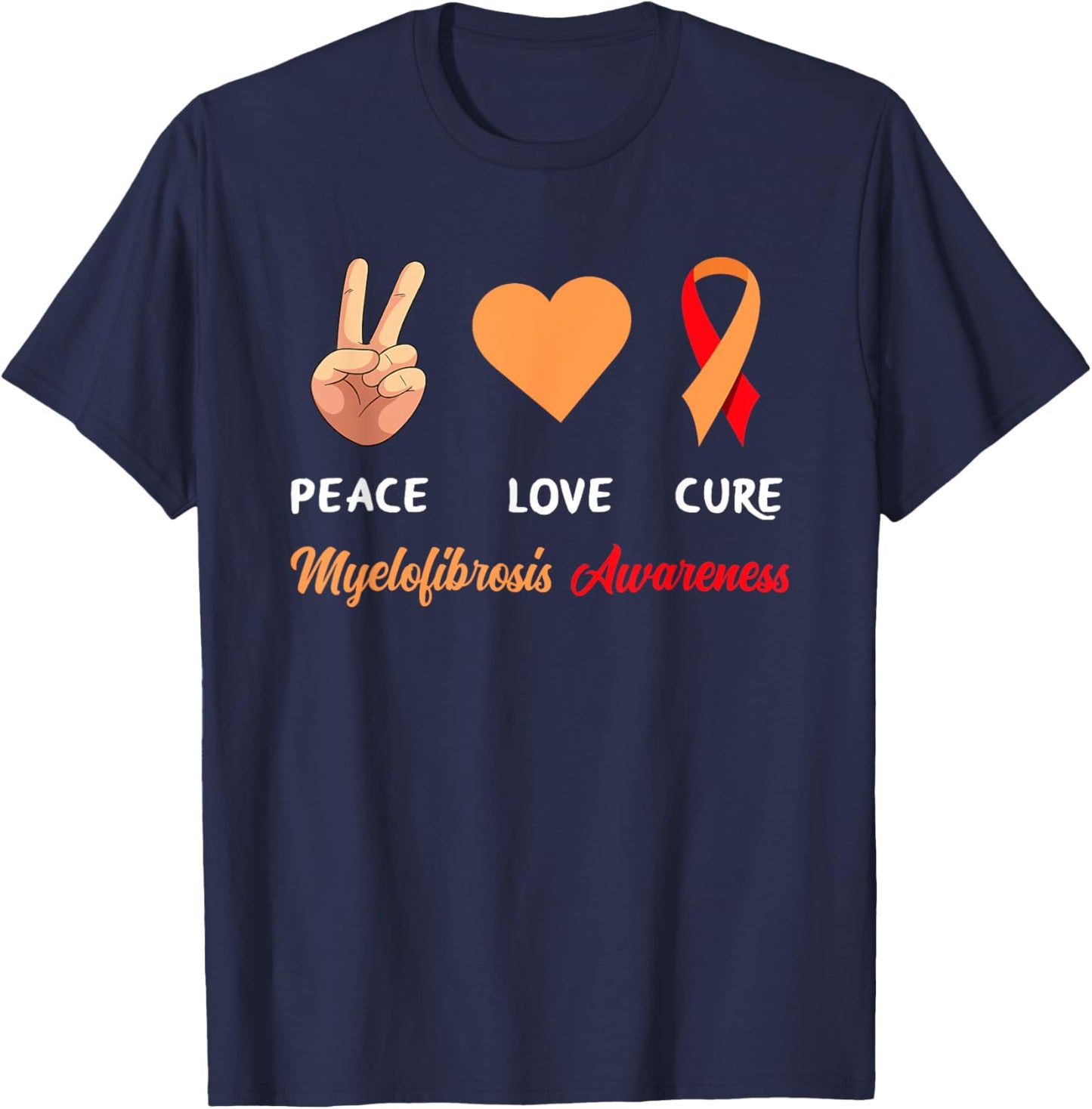Myelofibrosis Peace Love Cure Myelofibrosis Awareness T-Shirt - T-Shirt | Navy