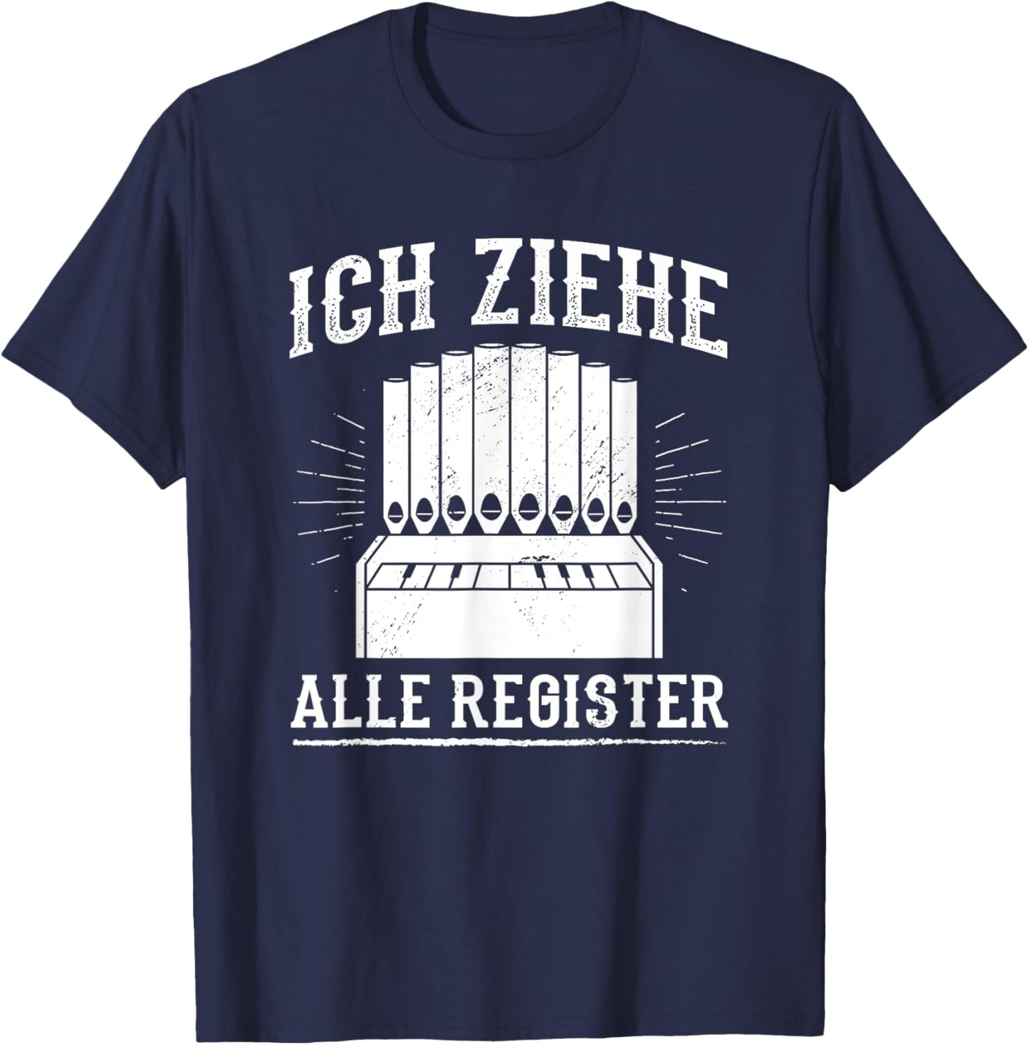 Ziehe Alle Register Organ Organ Player Church Music Organist T-Shirt - T-Shirt | Navy