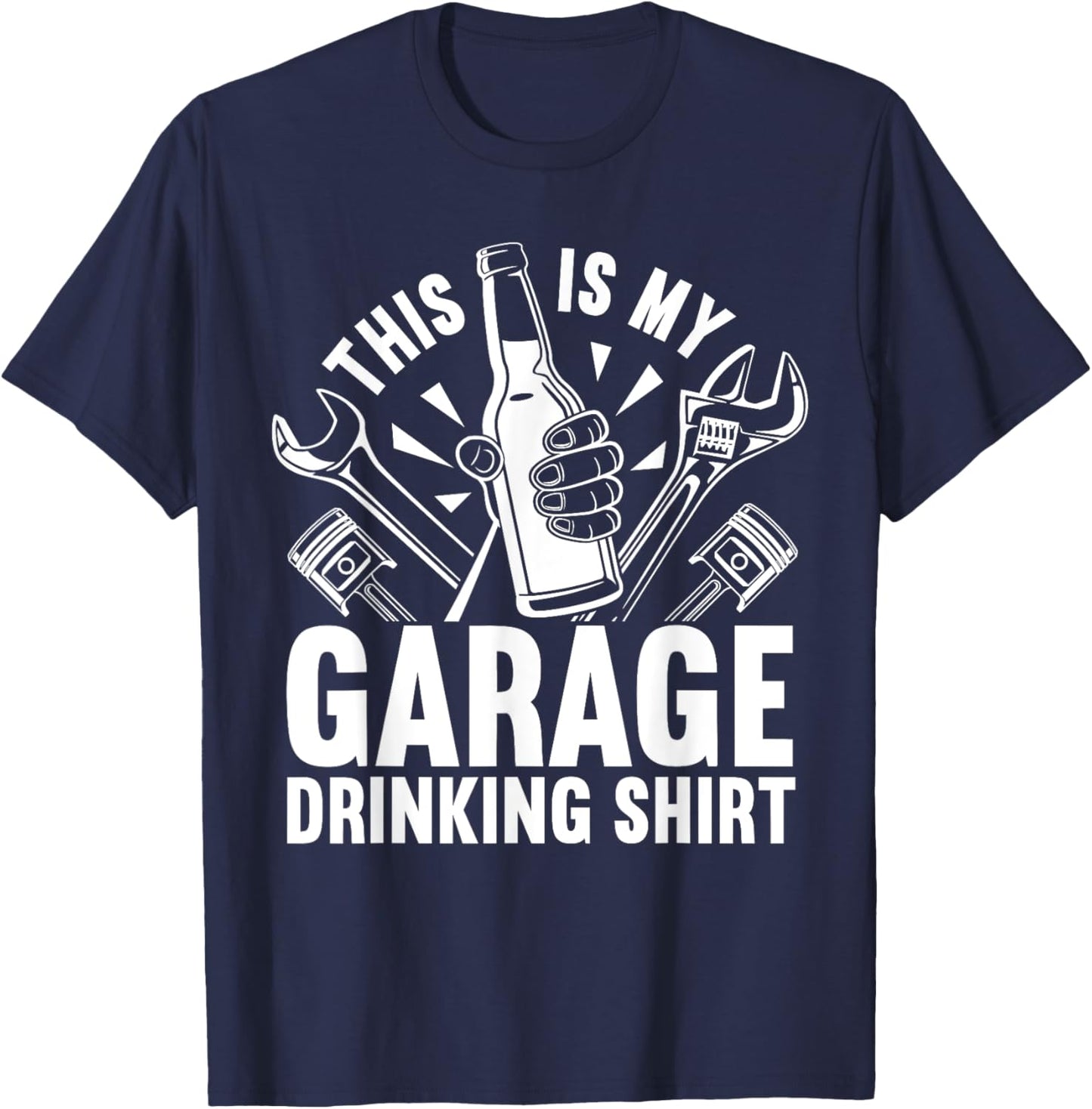 Garage Drinker Beer This Is My Garage Drinking T-Shirt - T-Shirt | Navy