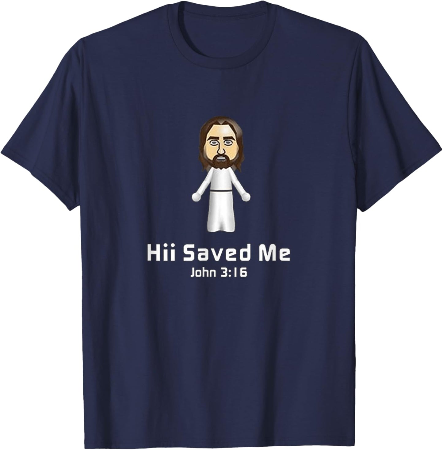 Hii Saved Me John 3:16 - Jesus T-Shirt - T-Shirt | Navy