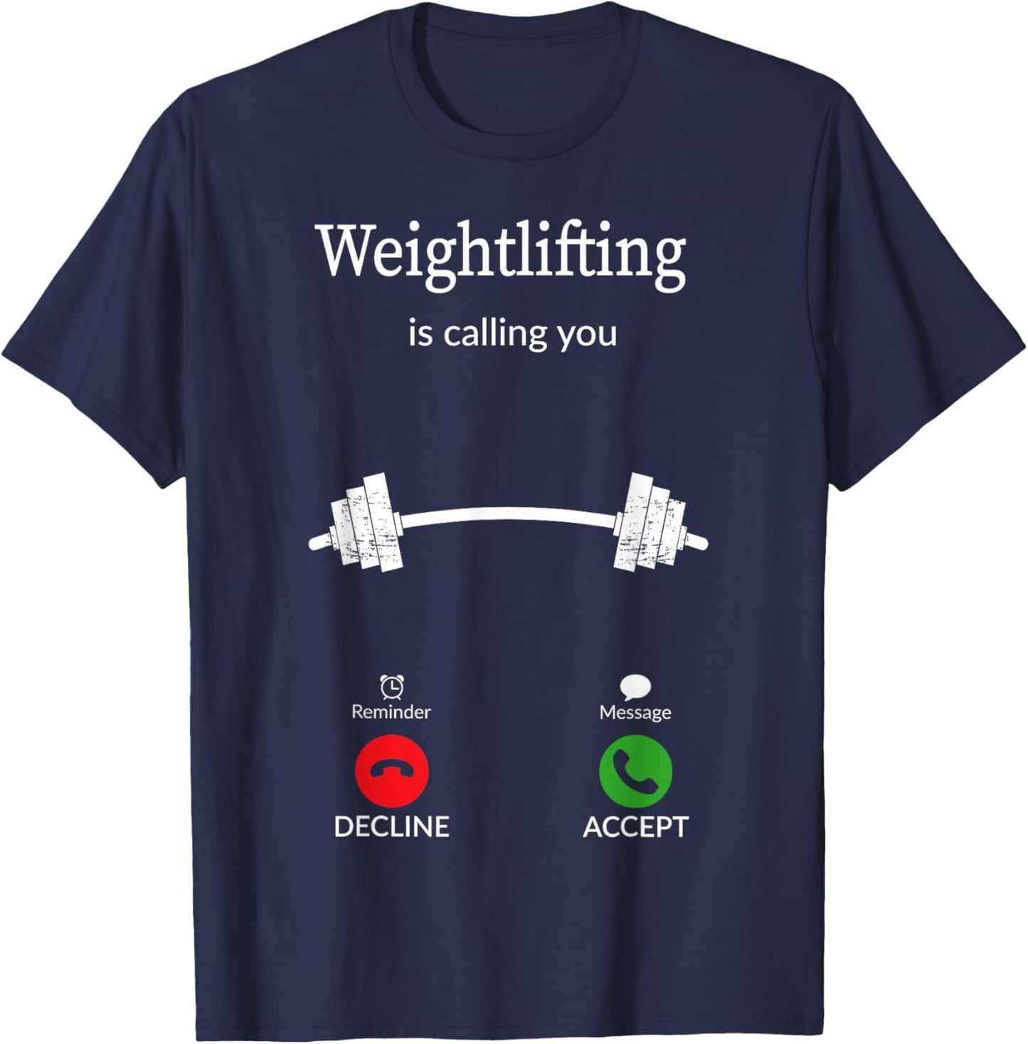 Weightlifting Calling You Funny Gym Fitness Workout T-Shirt - T-Shirt | Navy