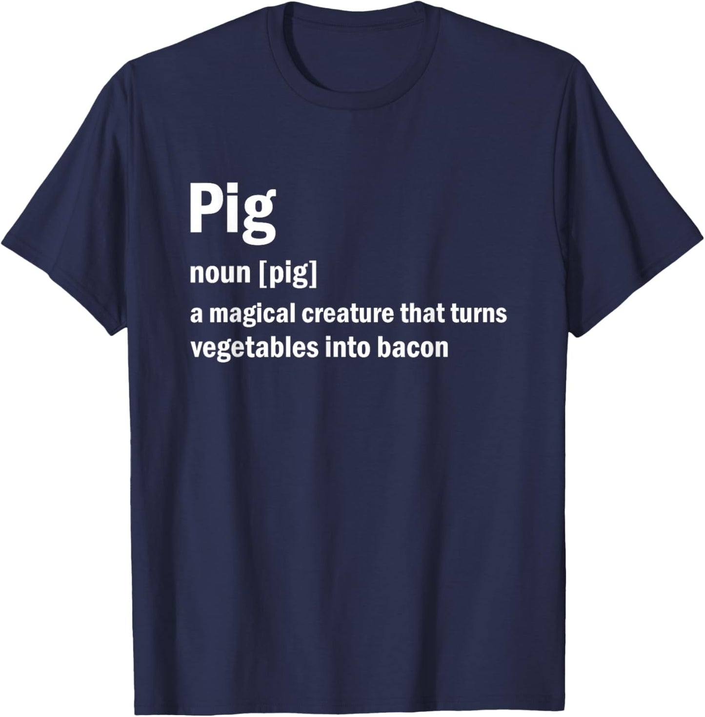 Best Hilarious Pig and Bacon Definition Funny T-Shirt - T-Shirt | Navy