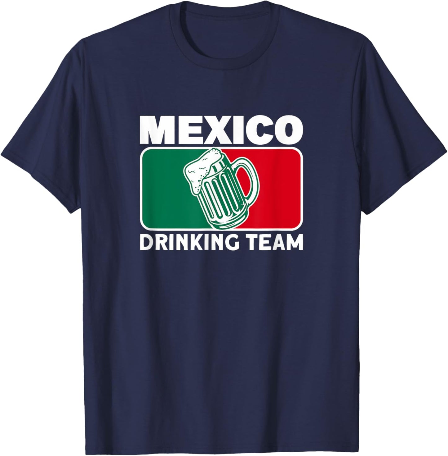 Mexico Drinking Team Funny Drinking Beer Lover Beer Pong T-Shirt - T-Shirt | Navy