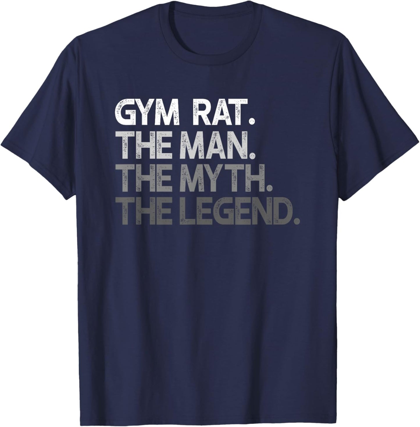 Gym Rat Man The Myth Legend Gift T-Shirt - T-Shirt | Navy