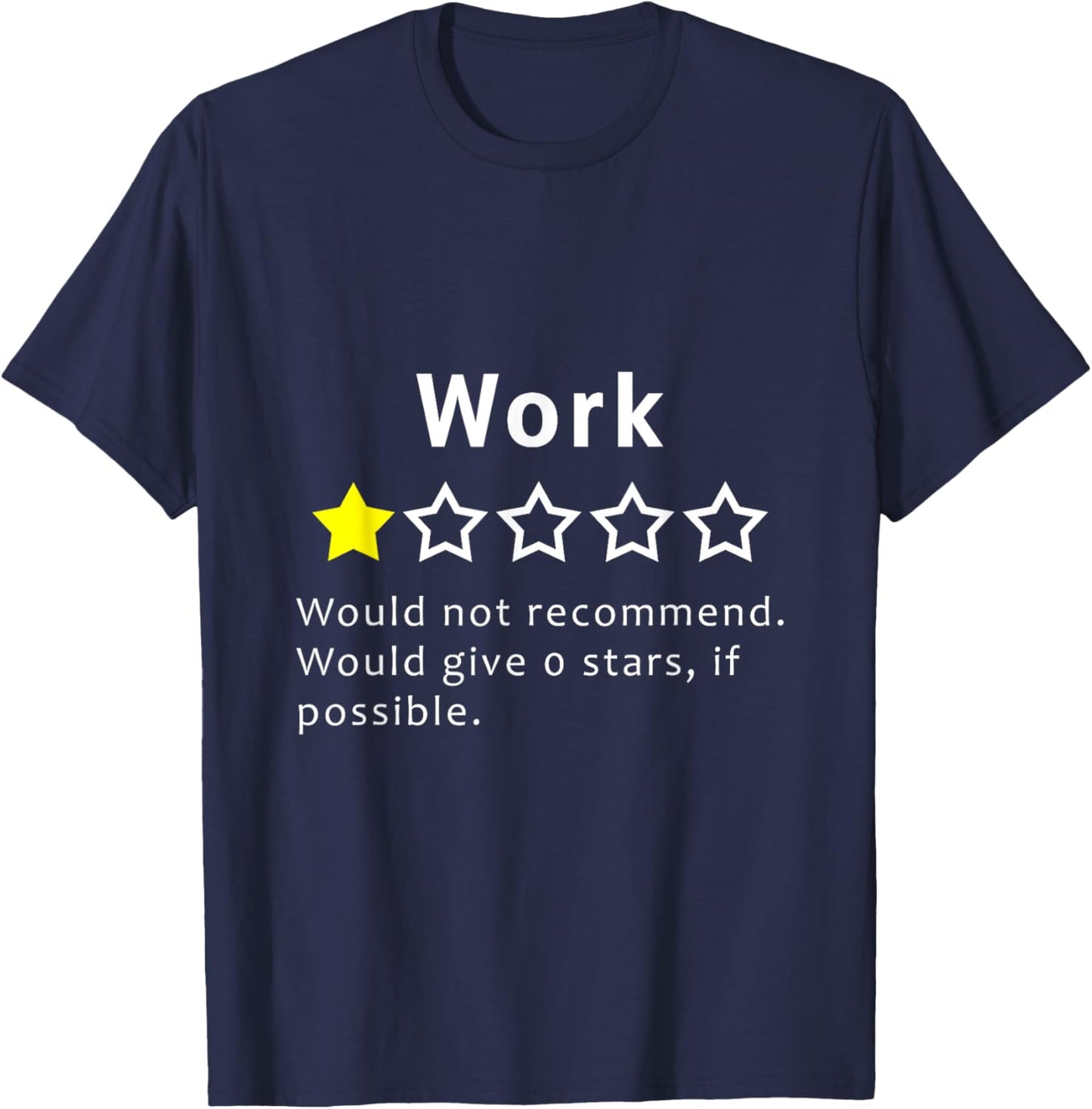 Work One Star I Hate Work Funny Mondays Work Office Hater T-Shirt - T-Shirt | Navy