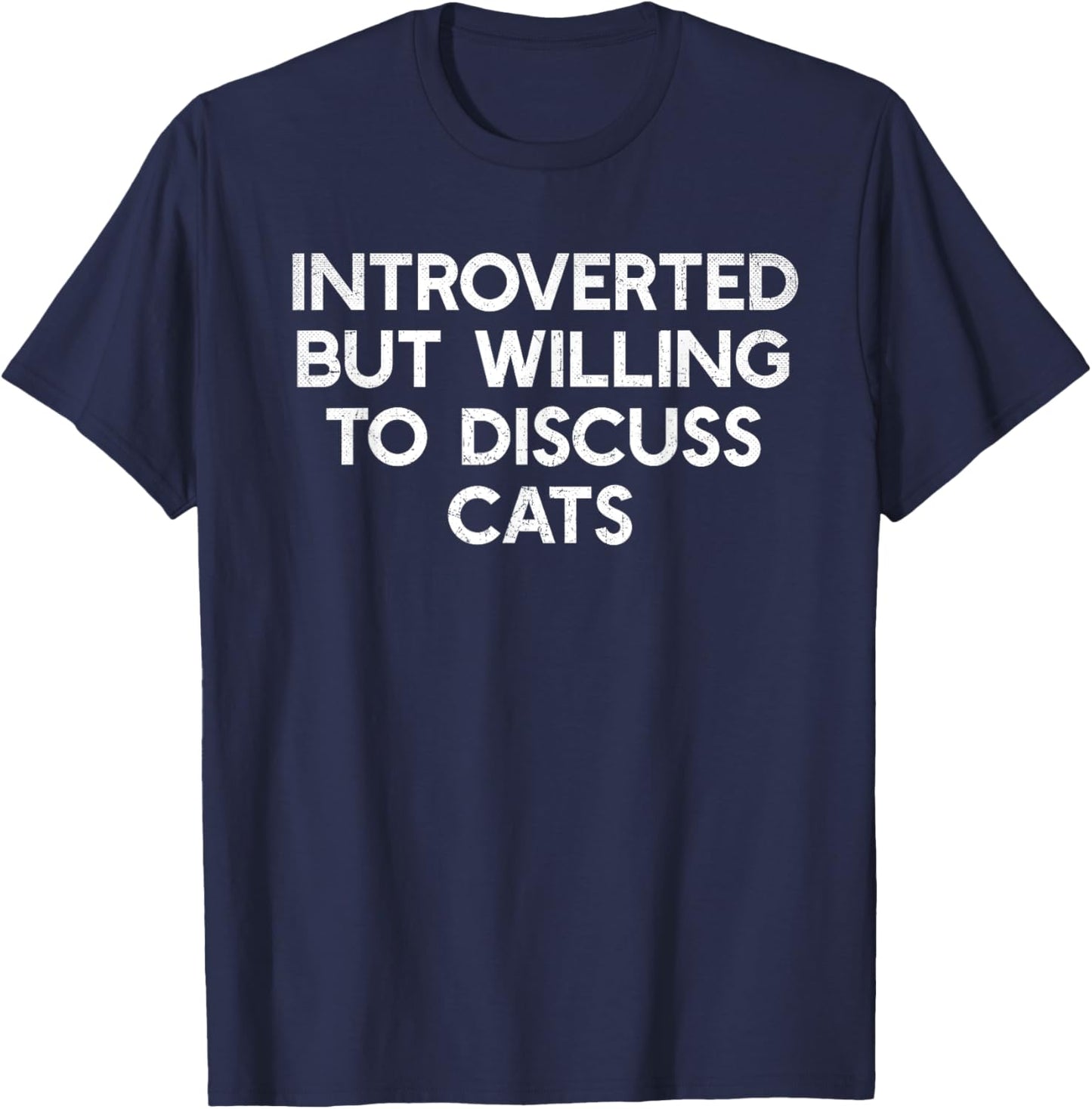 Introverted But Willing To Discuss Cats Shirt Cat Lover T-Shirt - T-Shirt | Navy