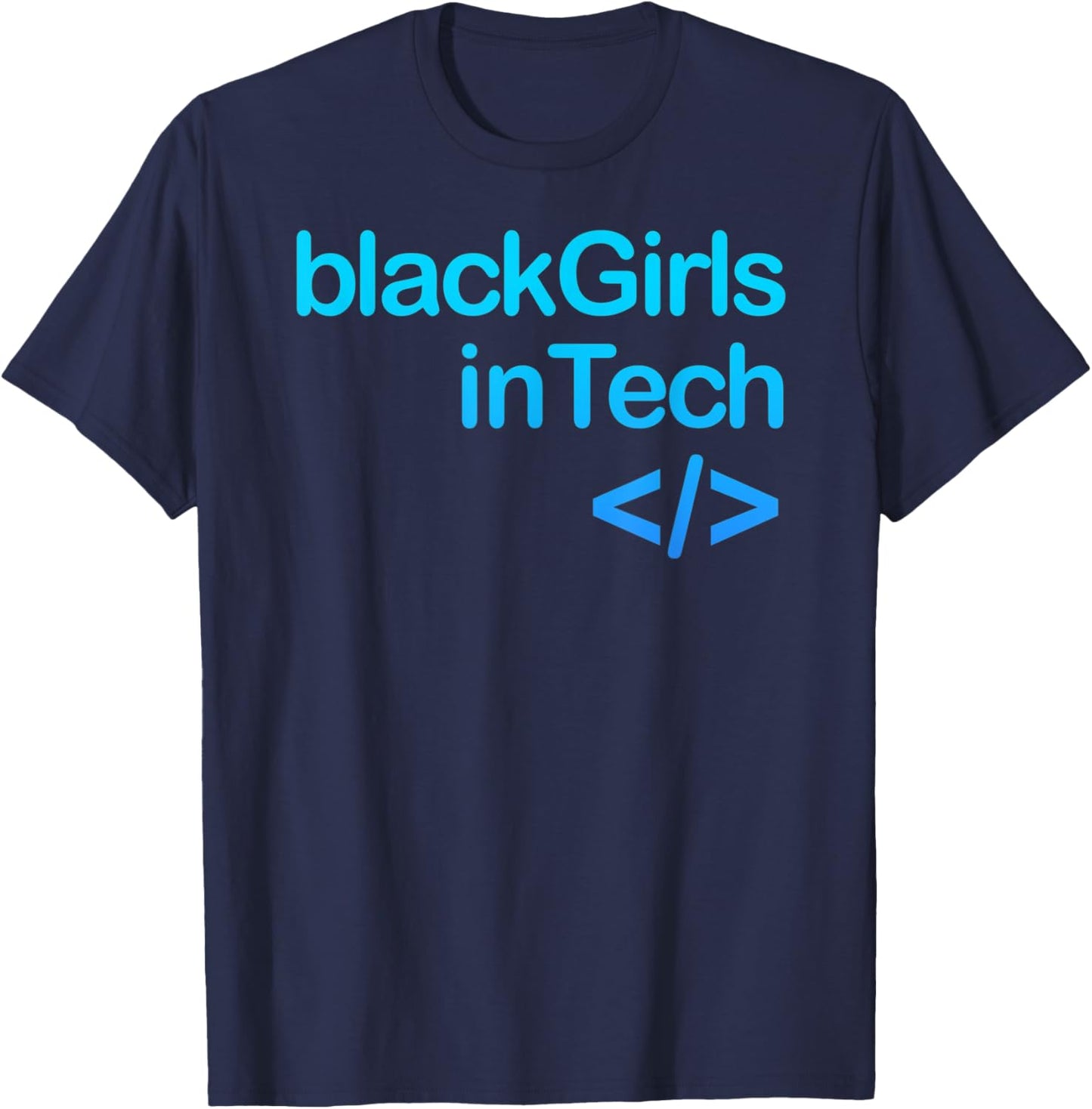 Black girls code. African American women in technology, tech T-Shirt - T-Shirt | Navy