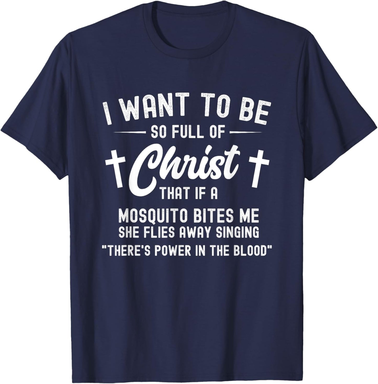 Full Of Christ Mosquito Power In The Blood Funny Christian T-Shirt - T-Shirt | Navy