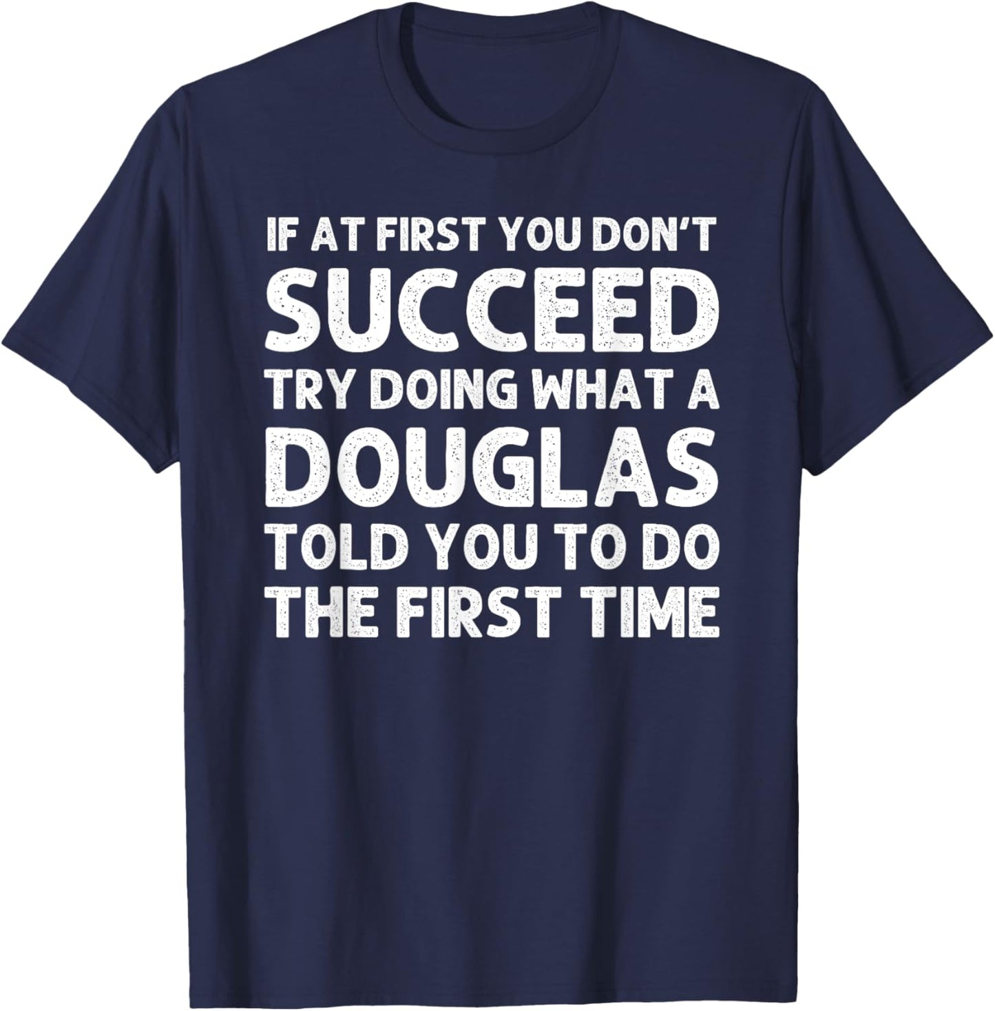 DOUGLAS Funny Surname Family Tree Birthday Reunion Idea T-Shirt - T-Shirt | Navy