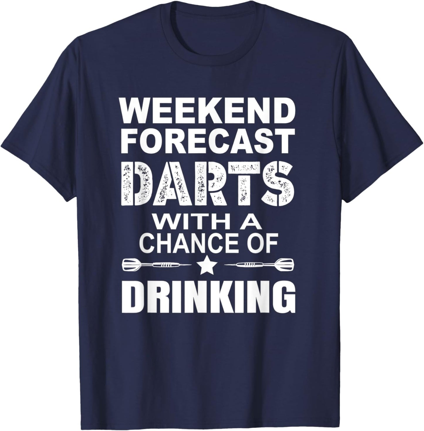 Weekend Forecast Dart With A Chance OF Drinking Themed T-Shirt - T-Shirt | Navy