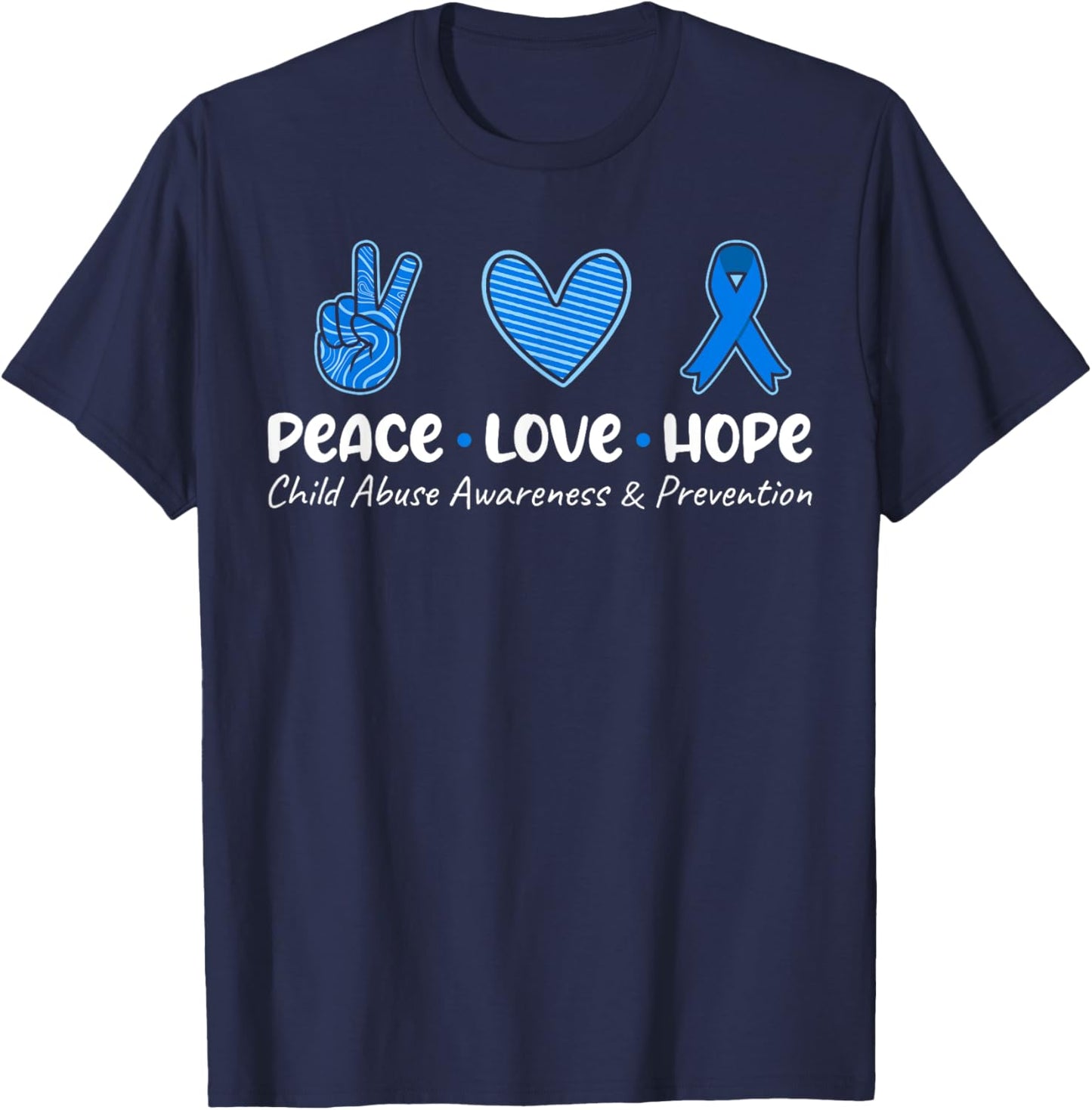 Peace Love Hope T Shirt Child Abuse Awareness Blue Ribbon T-Shirt - T-Shirt | Navy