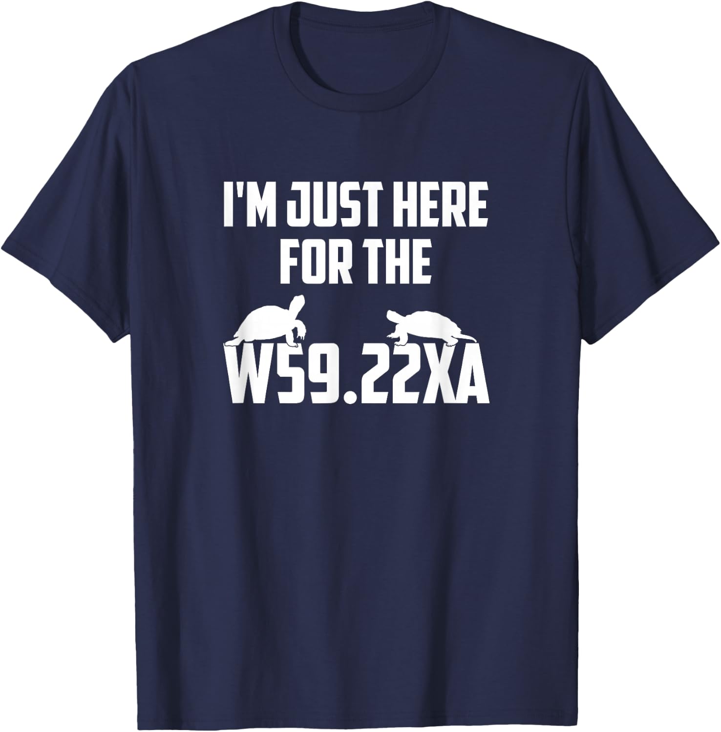 I'm Just Here For The W59.22XA, Funny Medical Coding T-Shirt - T-Shirt | Navy