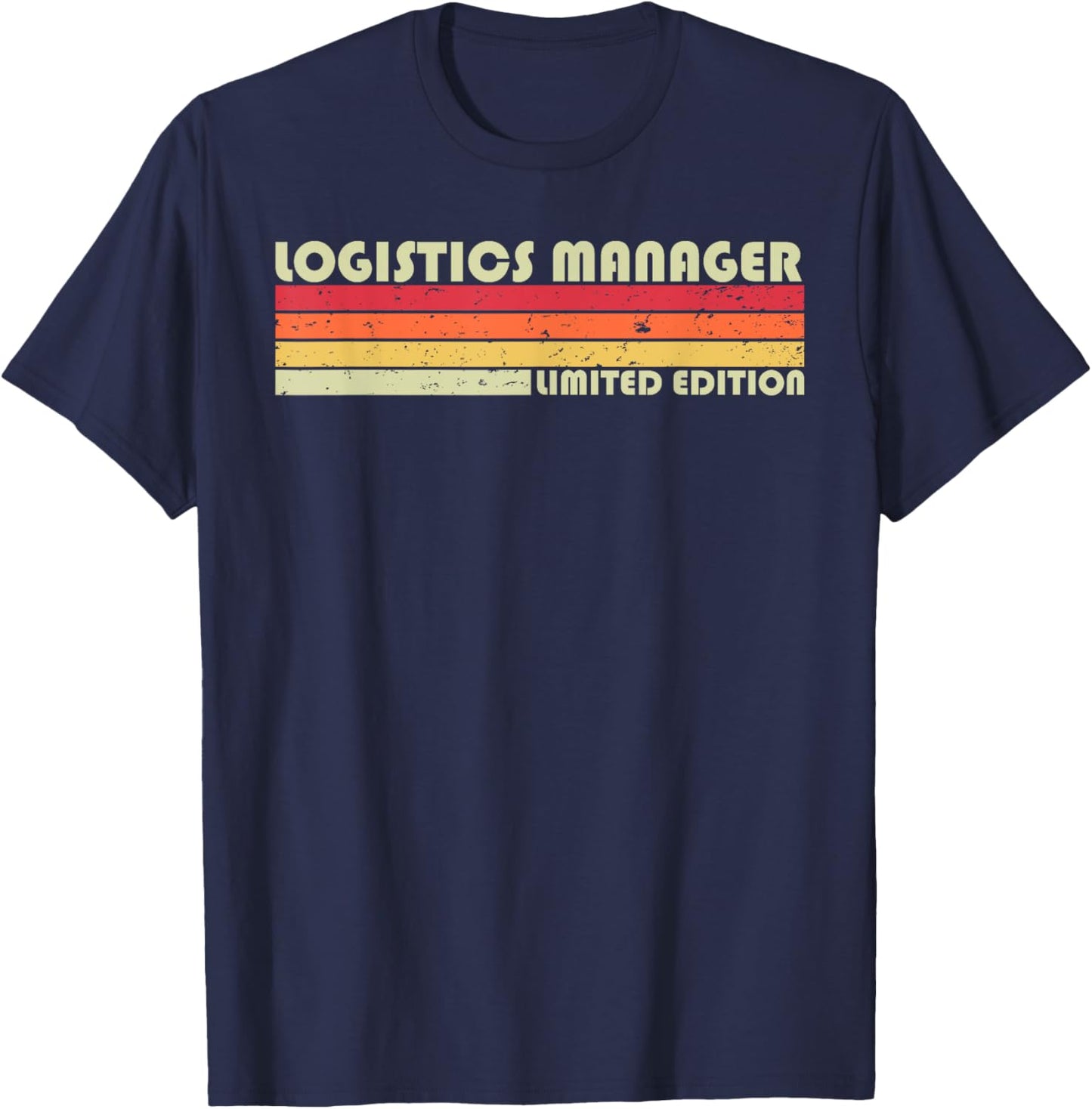 LOGISTICS MANAGER Funny Job Title Profession Birthday Worker T-Shirt - T-Shirt | Navy