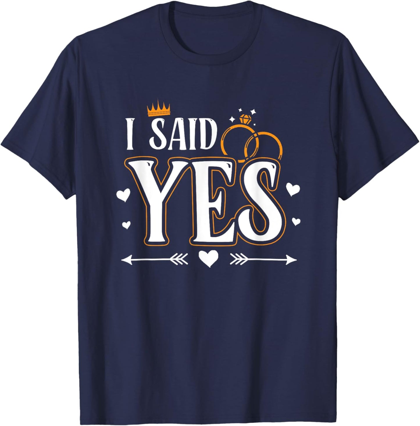 I Asked I Said Yes Engagement Reveal Announcement Matching T-Shirt - T-Shirt | Navy