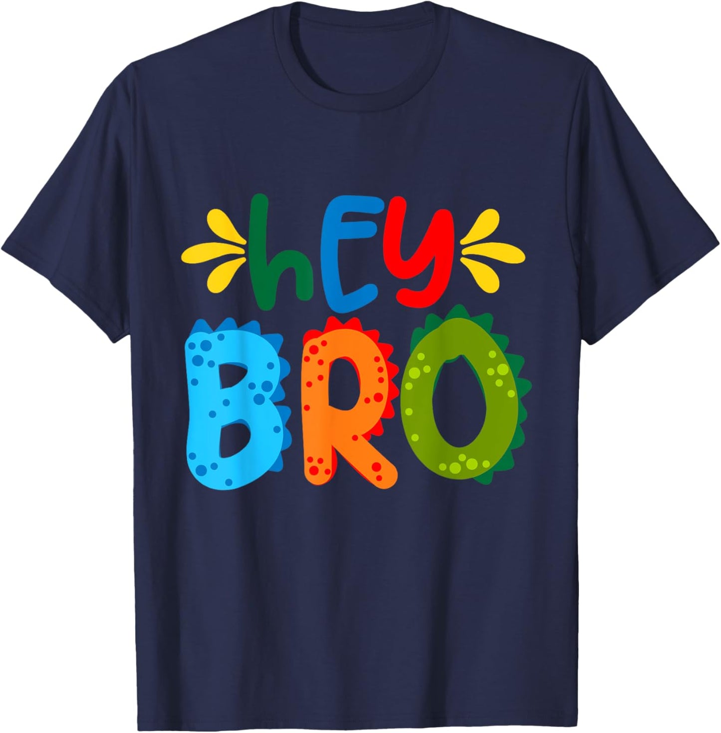 Hey Bro, Little Bro, Best Brother Ever Novelty Graphic Cool T-Shirt - T-Shirt | Navy