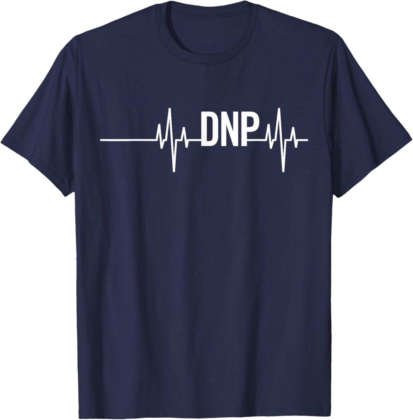 Doctor of Nursing Practice Graduation DNP Heartbeat T-Shirt - T-Shirt | Navy