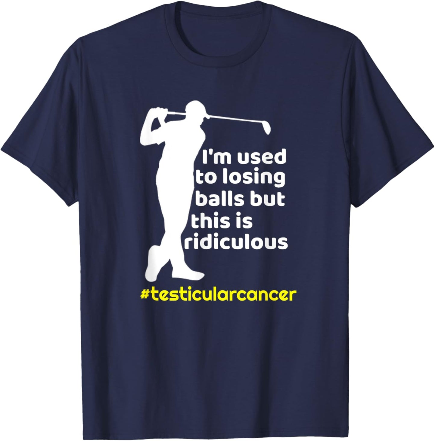 Funny Testicular Cancer Survivor Golf Player Orchidectomy T-Shirt - T-Shirt | Navy
