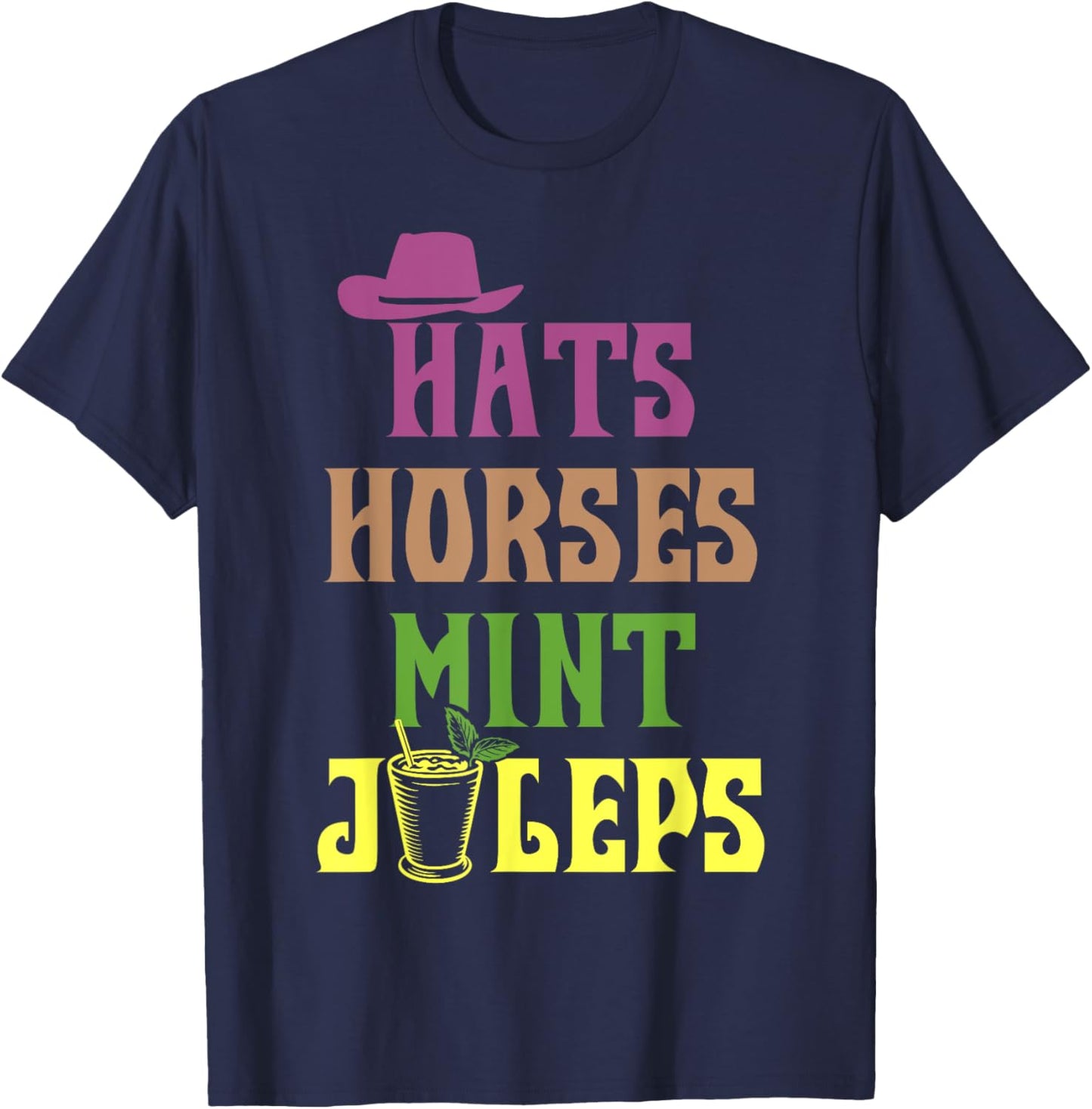Horse Racing Hats Horses and Mint Juleps KY Derby Horse T-Shirt - T-Shirt | Navy