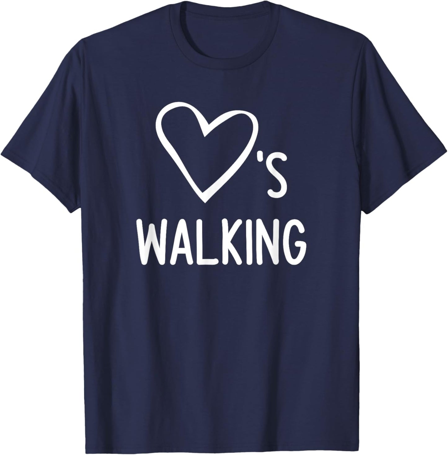 Heart's (Loves) Walking, Walker Sayings T-Shirt - T-Shirt | Navy
