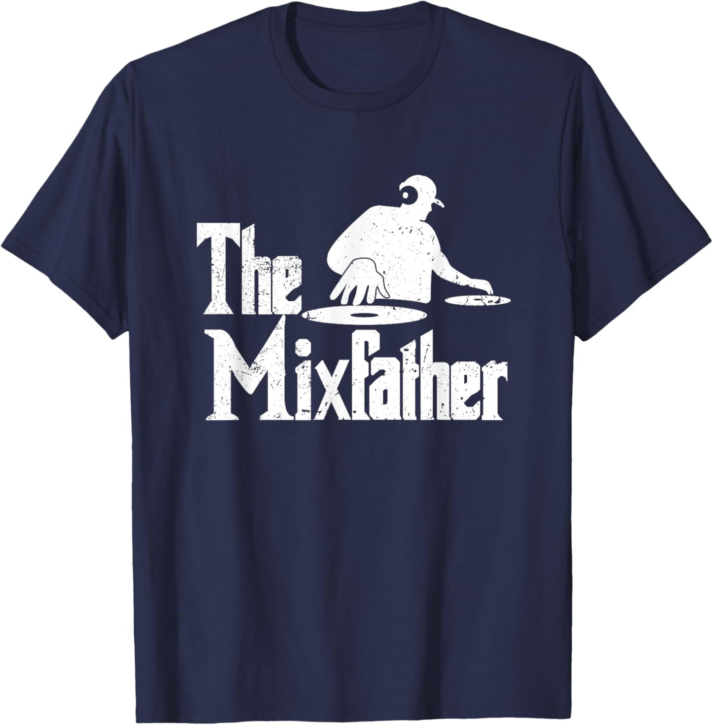 Mixfather DJ Deejay Festival Clubbing Party EDM House Music T-Shirt - T-Shirt | Navy