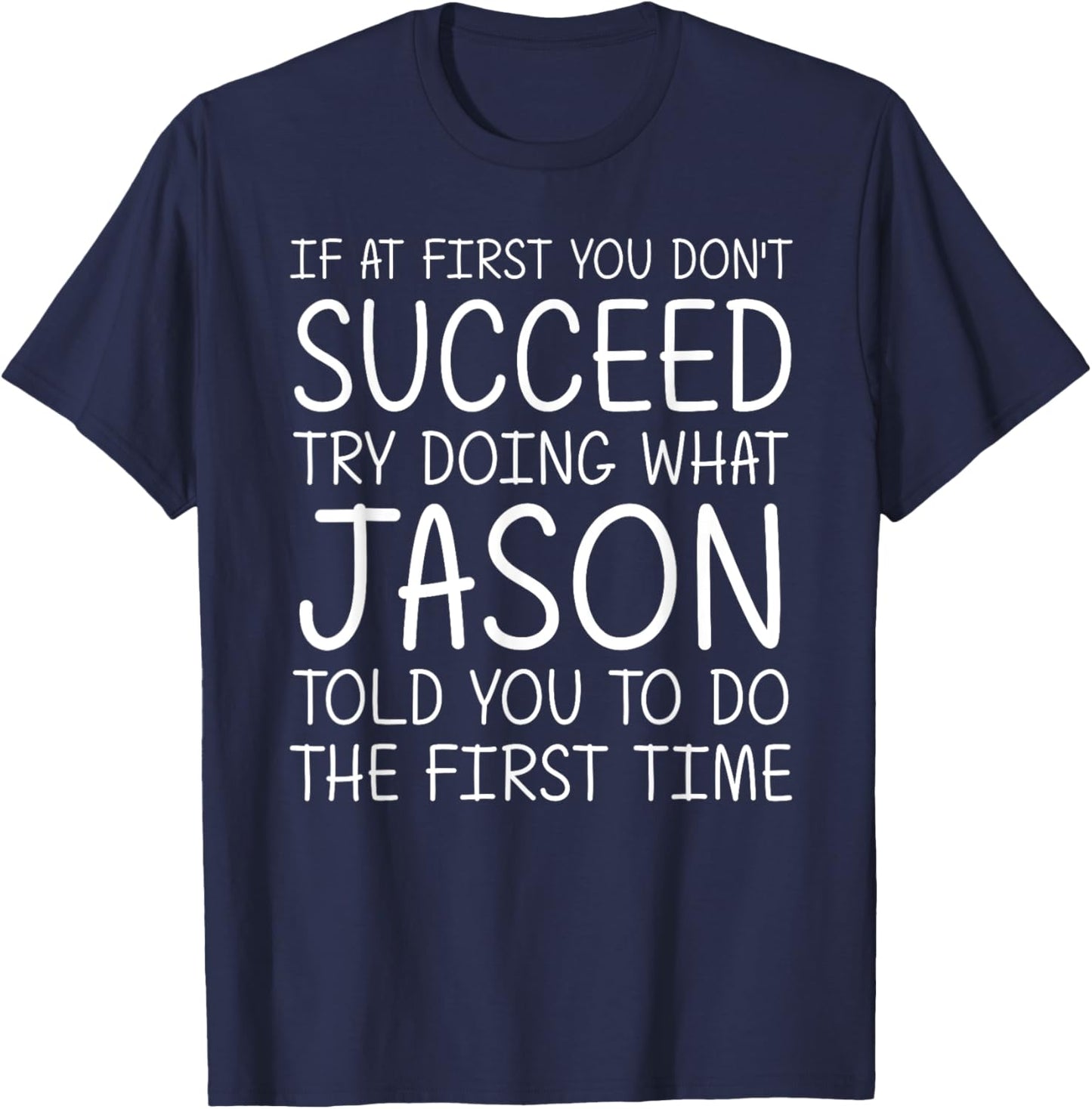 JASON Name Personalized Birthday Funny Christmas Joke T-Shirt - T-Shirt | Navy