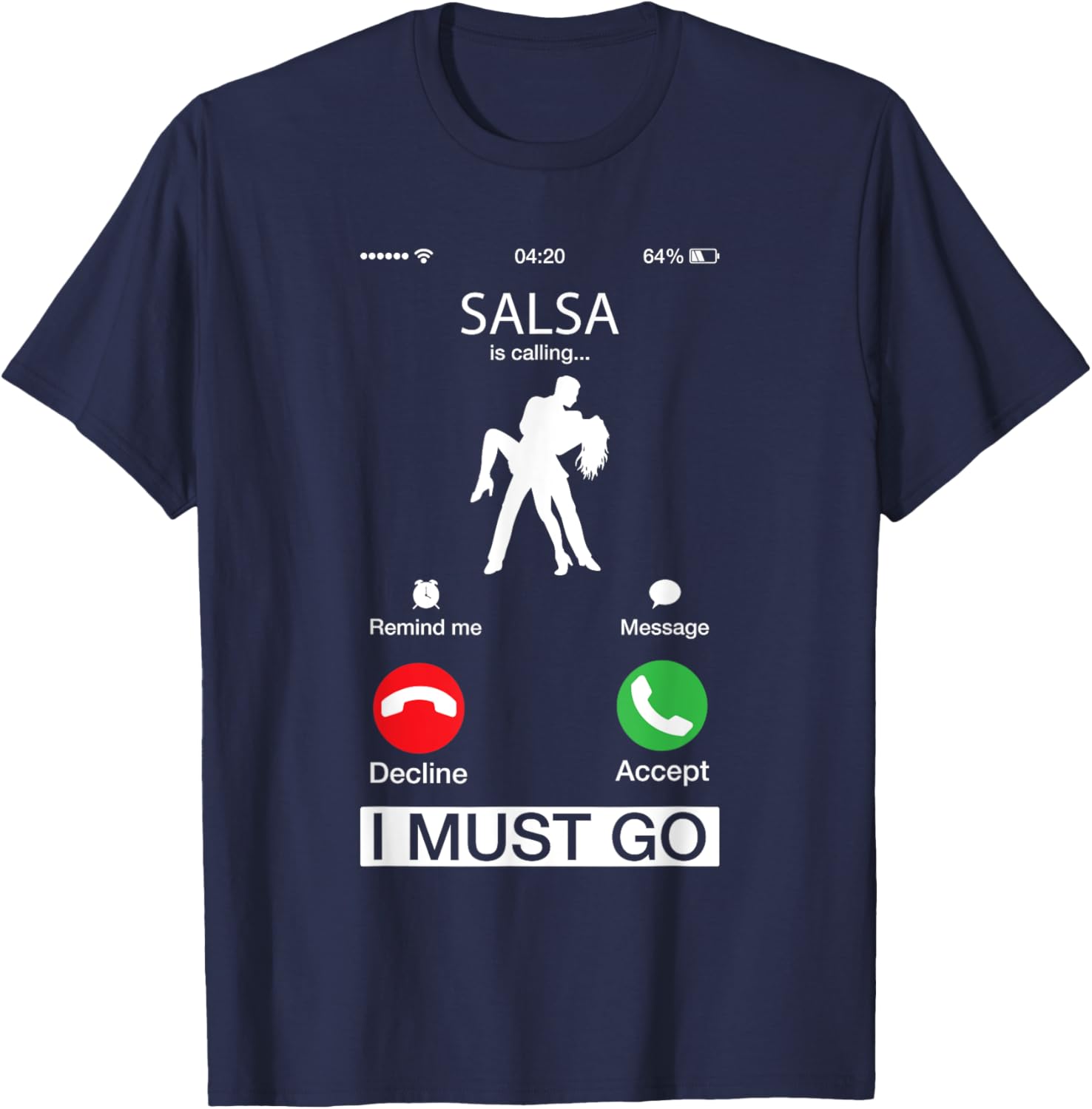 Salsa Is Calling And I Must Go Funny Phone Screen T-Shirt - T-Shirt | Navy