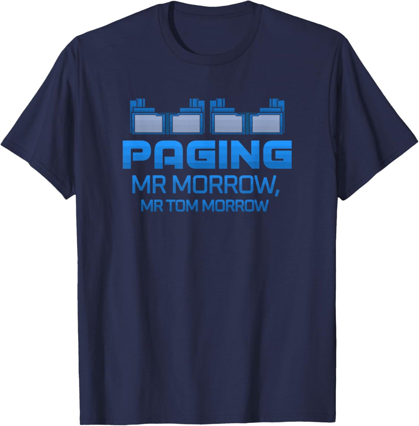 Paging Mr Morrow is The Best Item for Your Holiday Trip T-Shirt - T-Shirt | Navy
