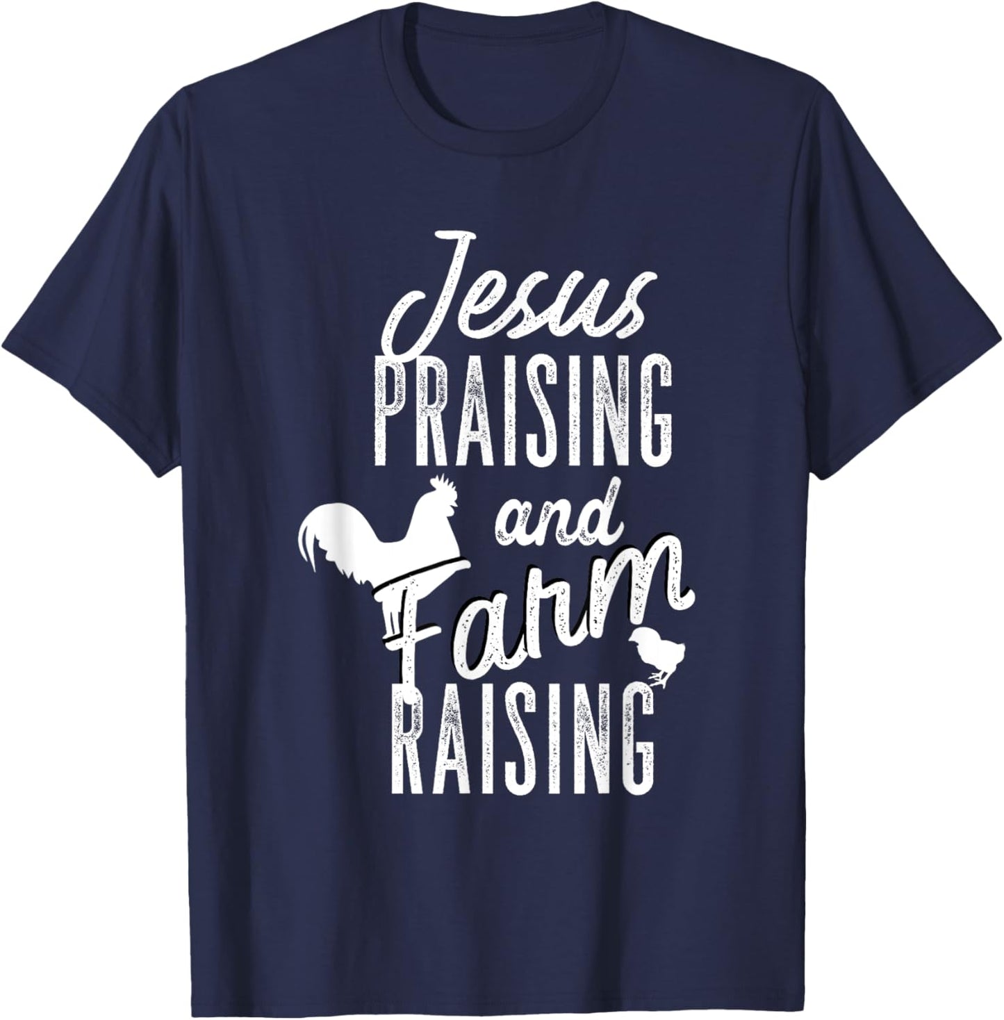 Jesus Praising And Farm Raising T-Shirt - T-Shirt | Navy