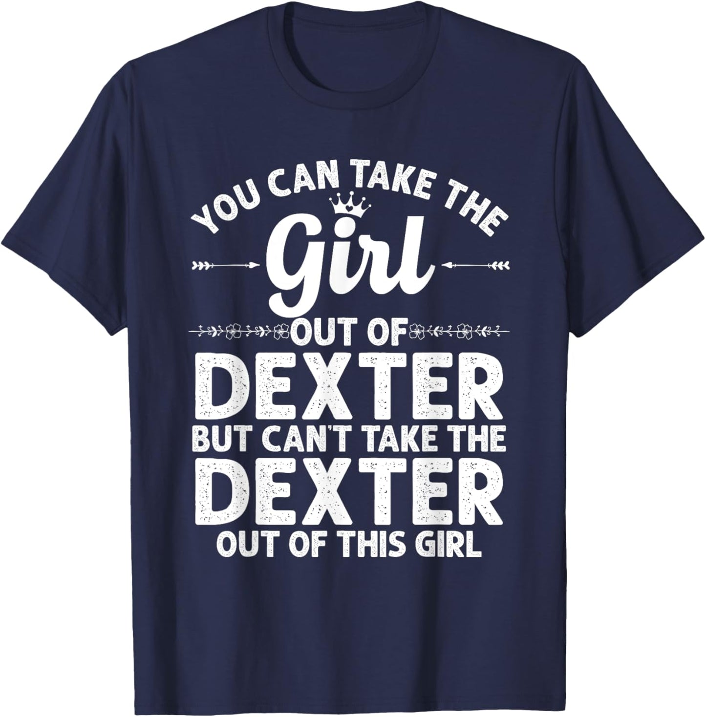Girl Out Of DEXTER MI MICHIGAN Gift Funny Home Roots USA T-Shirt - T-Shirt | Navy