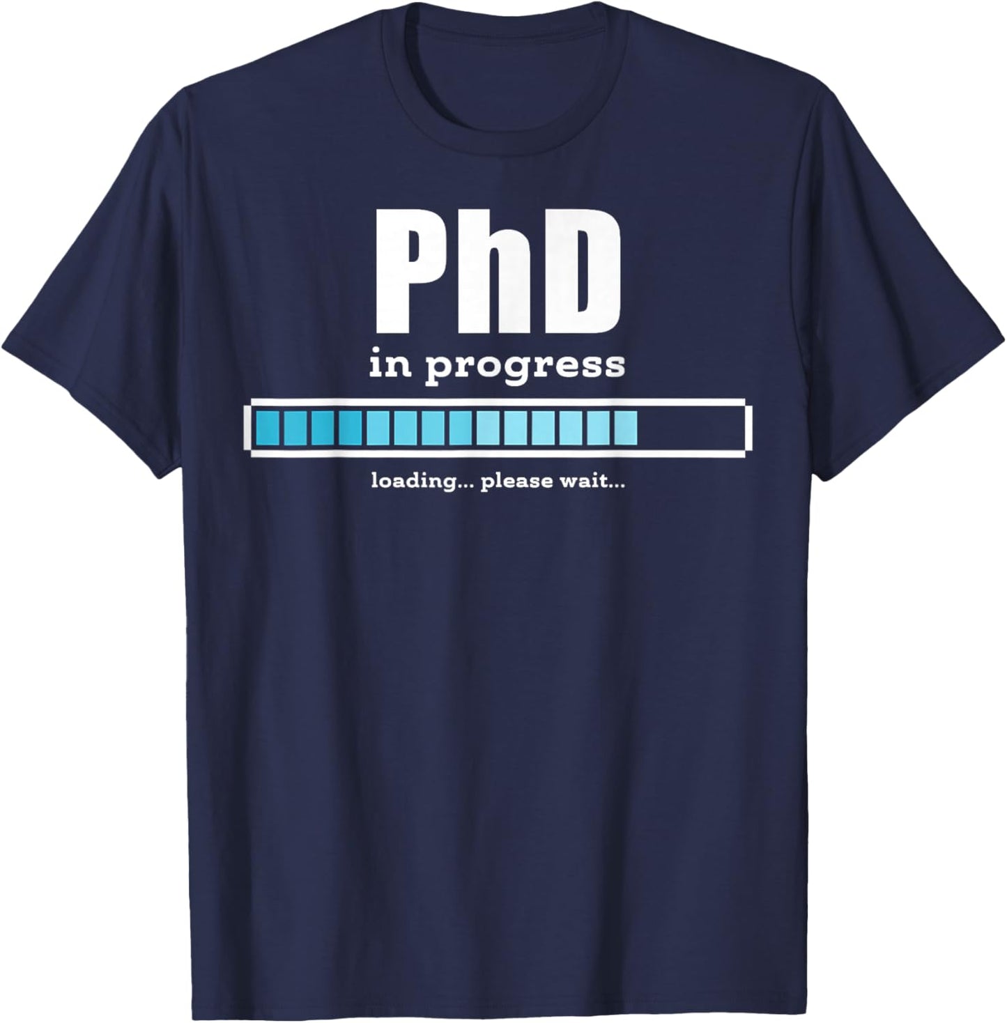 Future PhD Medical Doctor in Progress Bar Student Graduation T-Shirt - T-Shirt | Navy