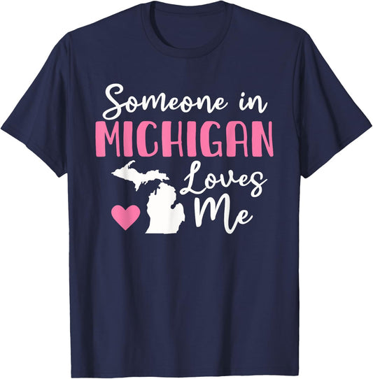 Someone In Michigan Loves Me T-Shirt - T-Shirt | Navy