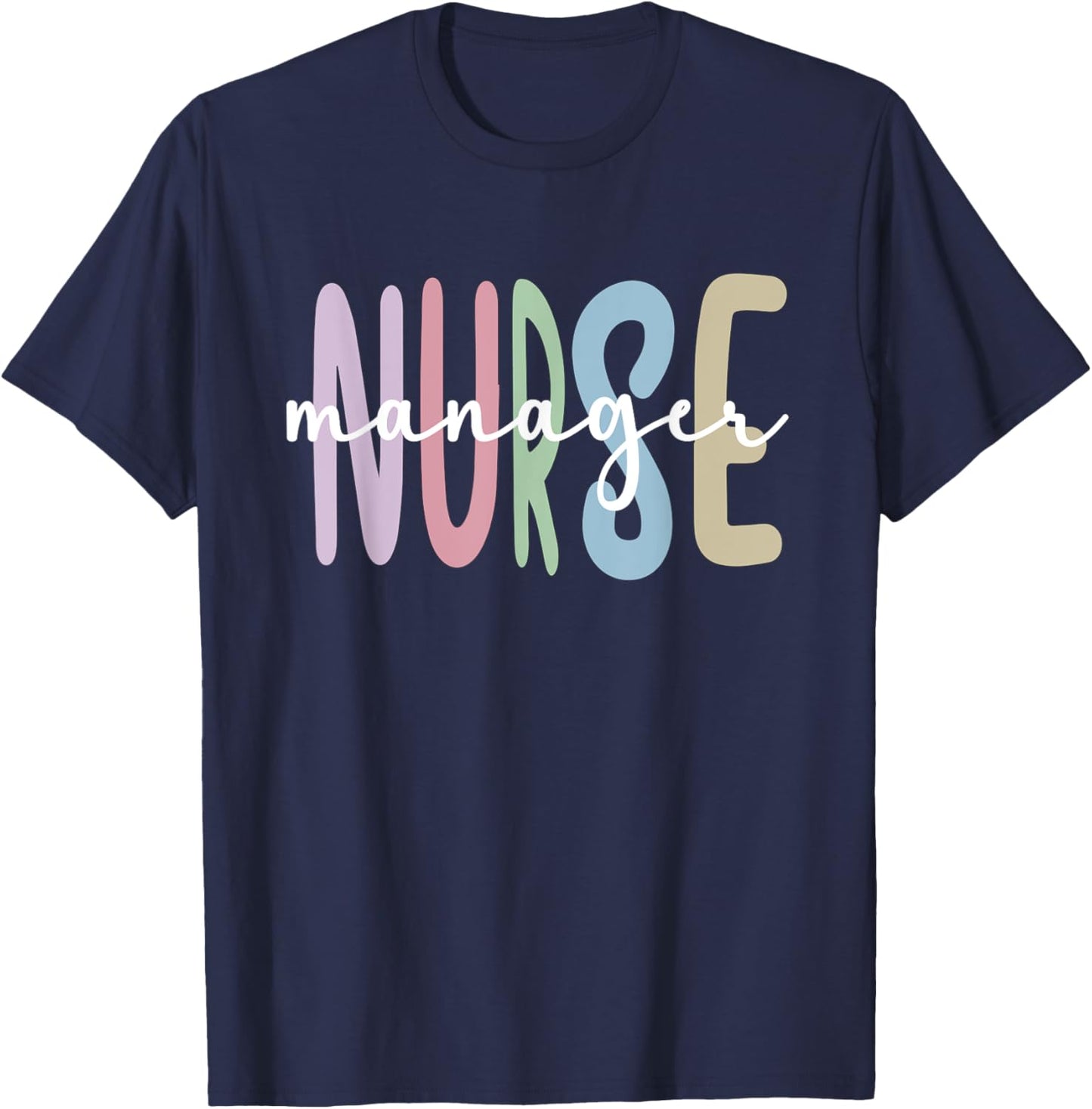 Nurse Manager Appreciation Nursing Nurse Manager T-Shirt - T-Shirt | Navy