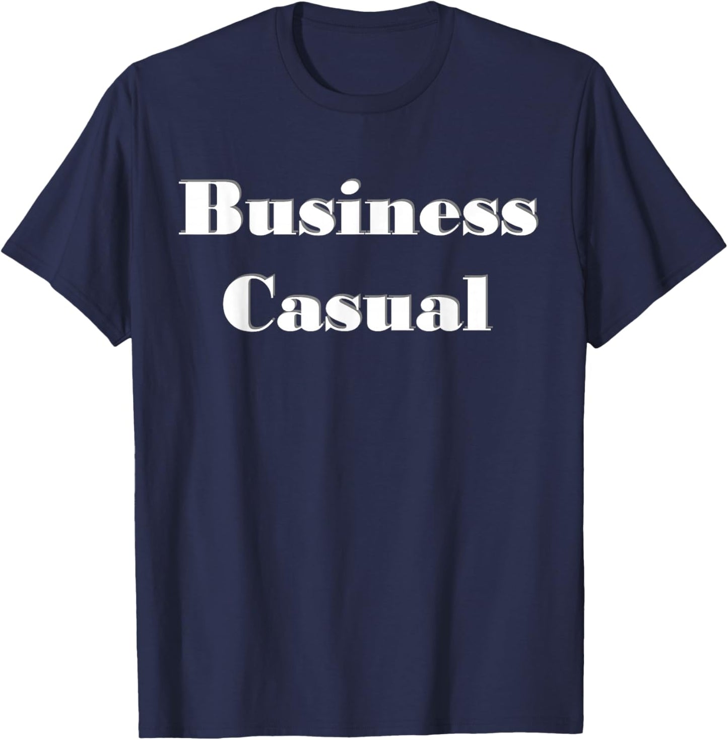 Business Casual Funny T-Shirt - T-Shirt | Navy