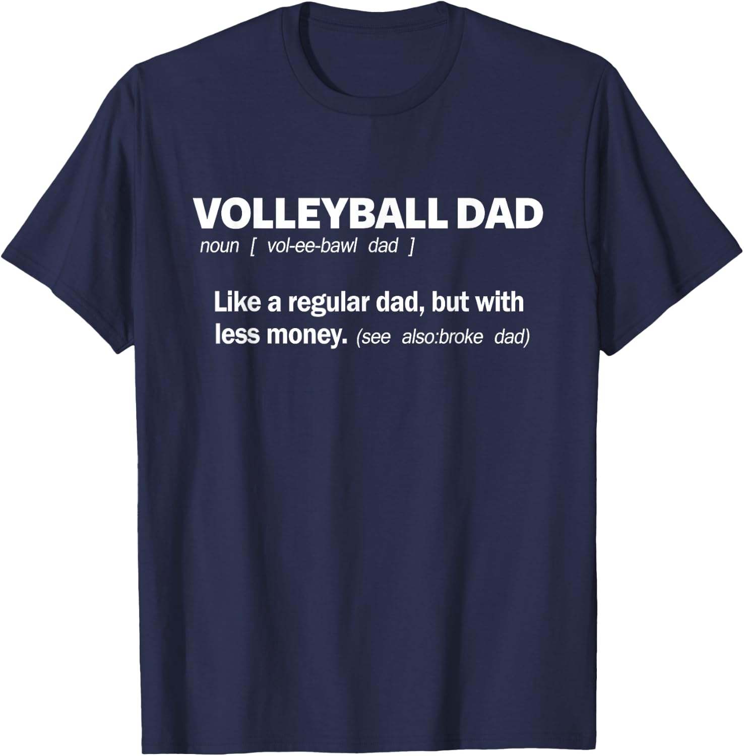 Volleyball Dad Funny Definition Father of Players T-Shirt - T-Shirt | Navy