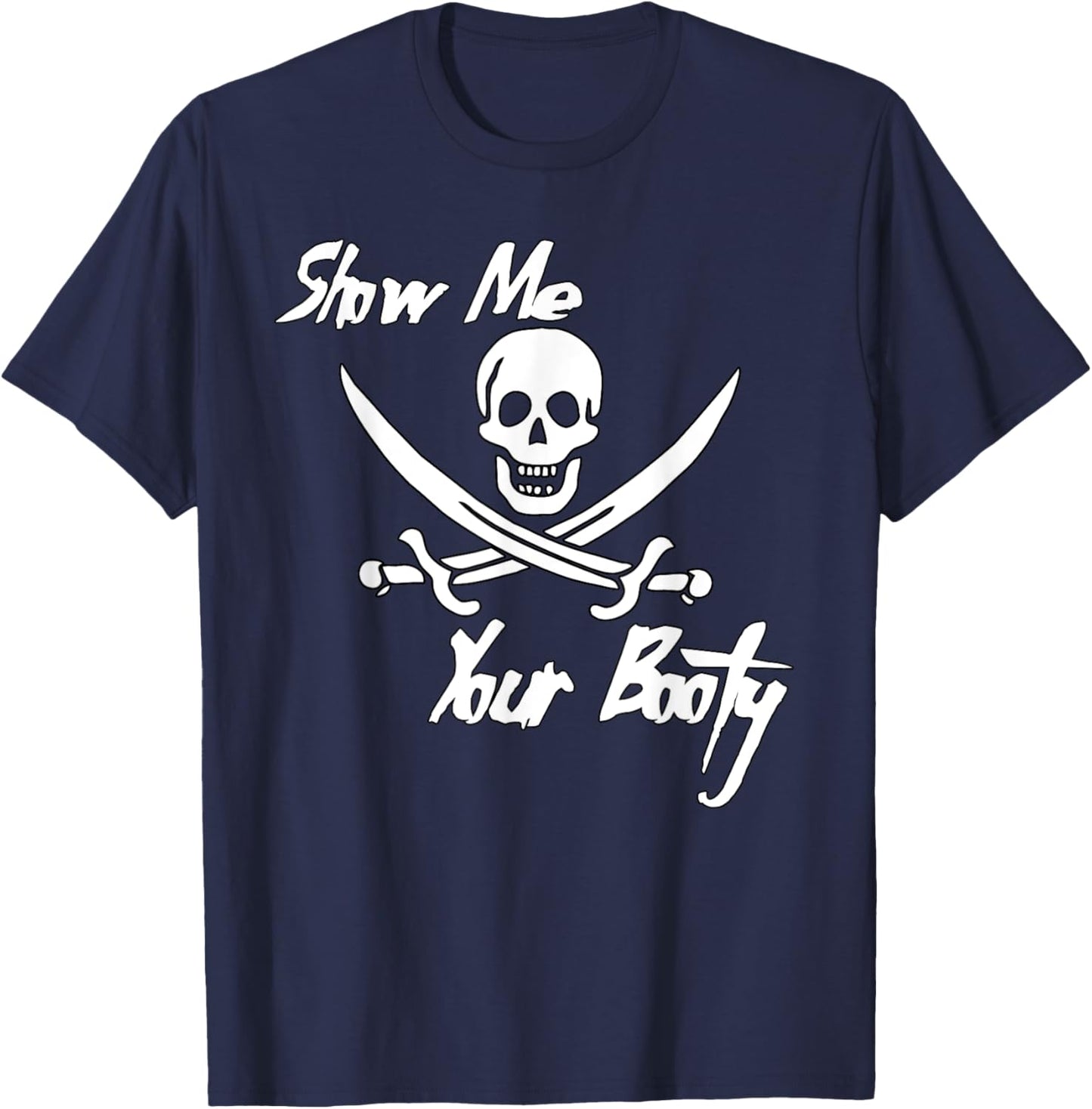 Show Me Your Booty Funny Ice Breaker T-Shirt - T-Shirt | Navy