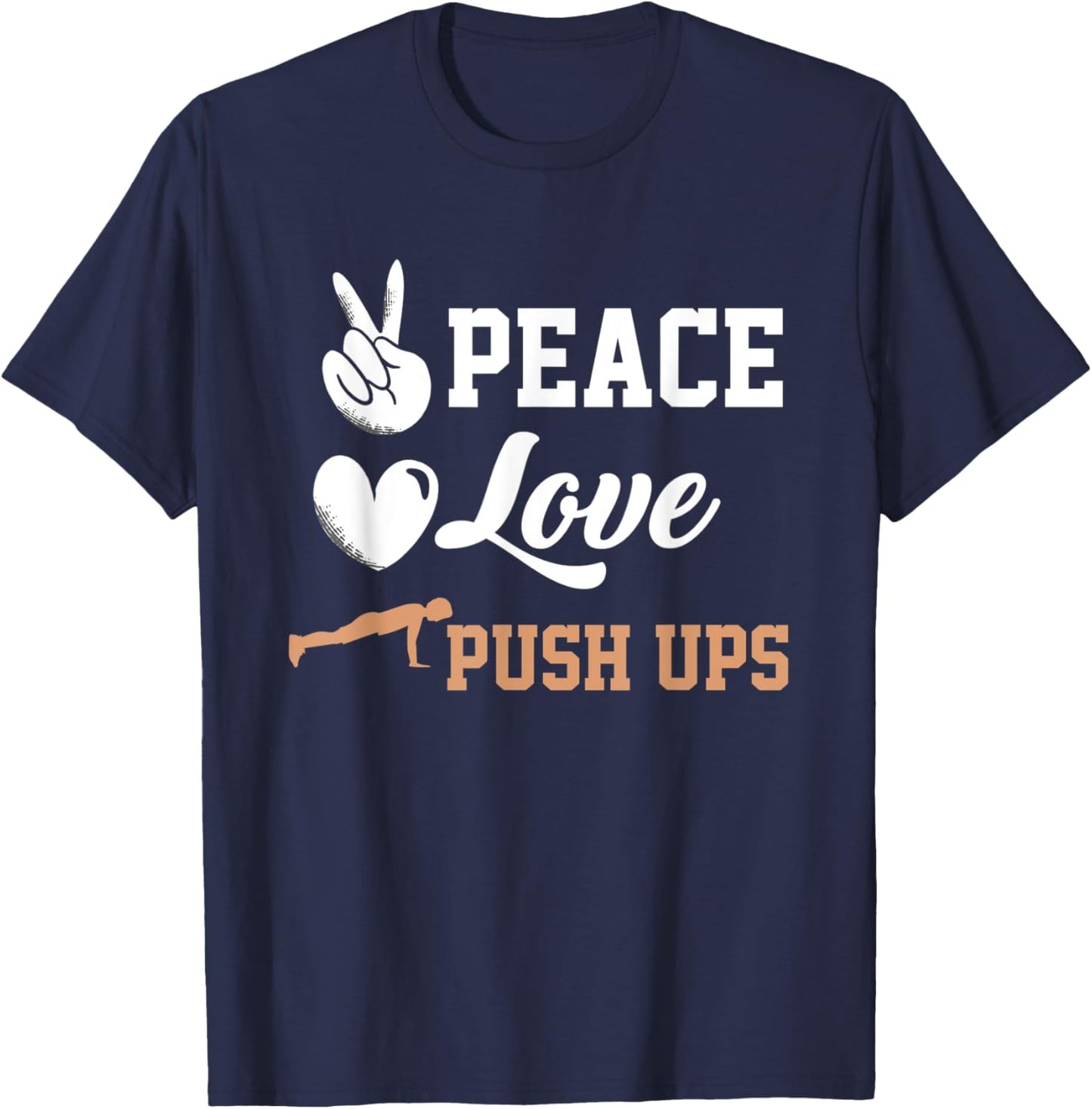 Funny Workout Motivation Love Push-ups Fitness T-Shirt - T-Shirt | Navy