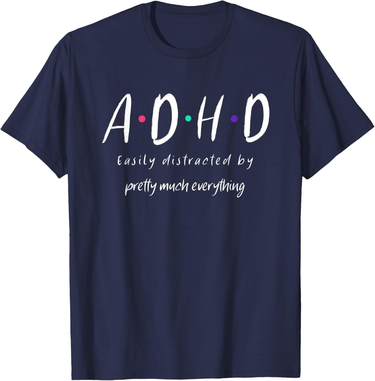 ADHD Awareness Design T-Shirt - T-Shirt | Navy