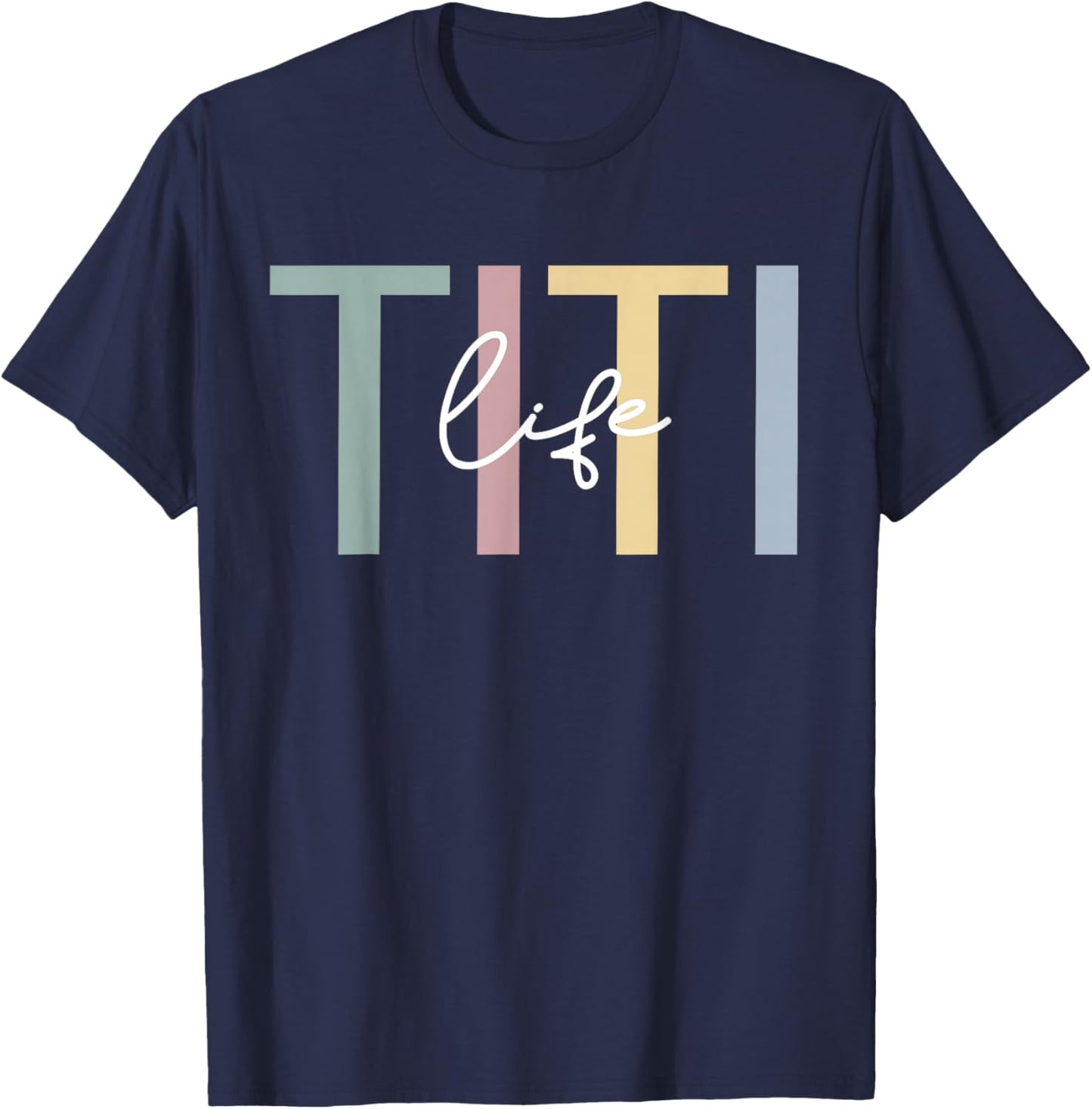 Titi Life Titi Auntie Boho Cute Titi Aunt T-Shirt - T-Shirt | Navy