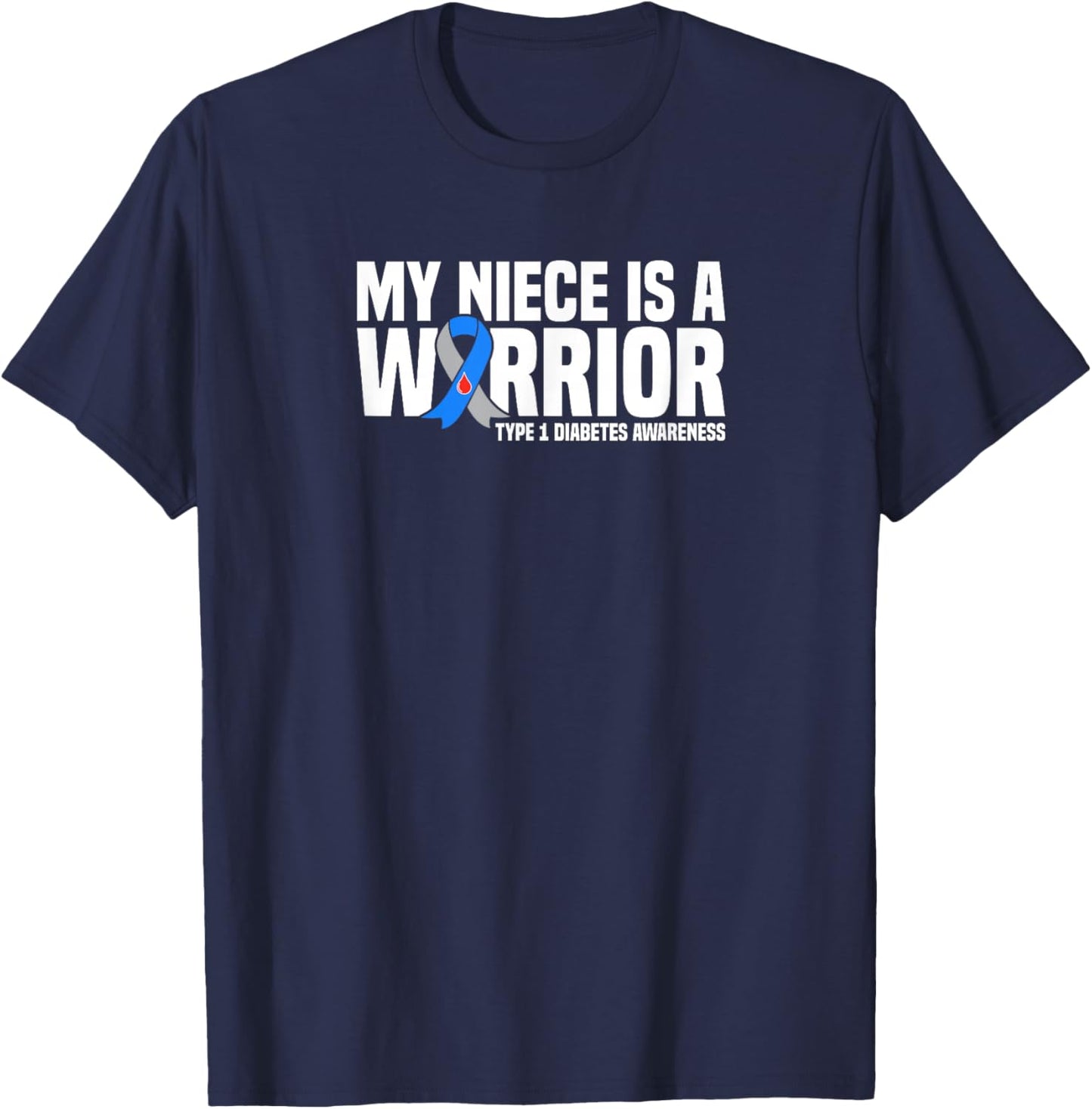 My Niece is a Warrior Type 1 Diabetes Awareness T-Shirt - T-Shirt | Navy