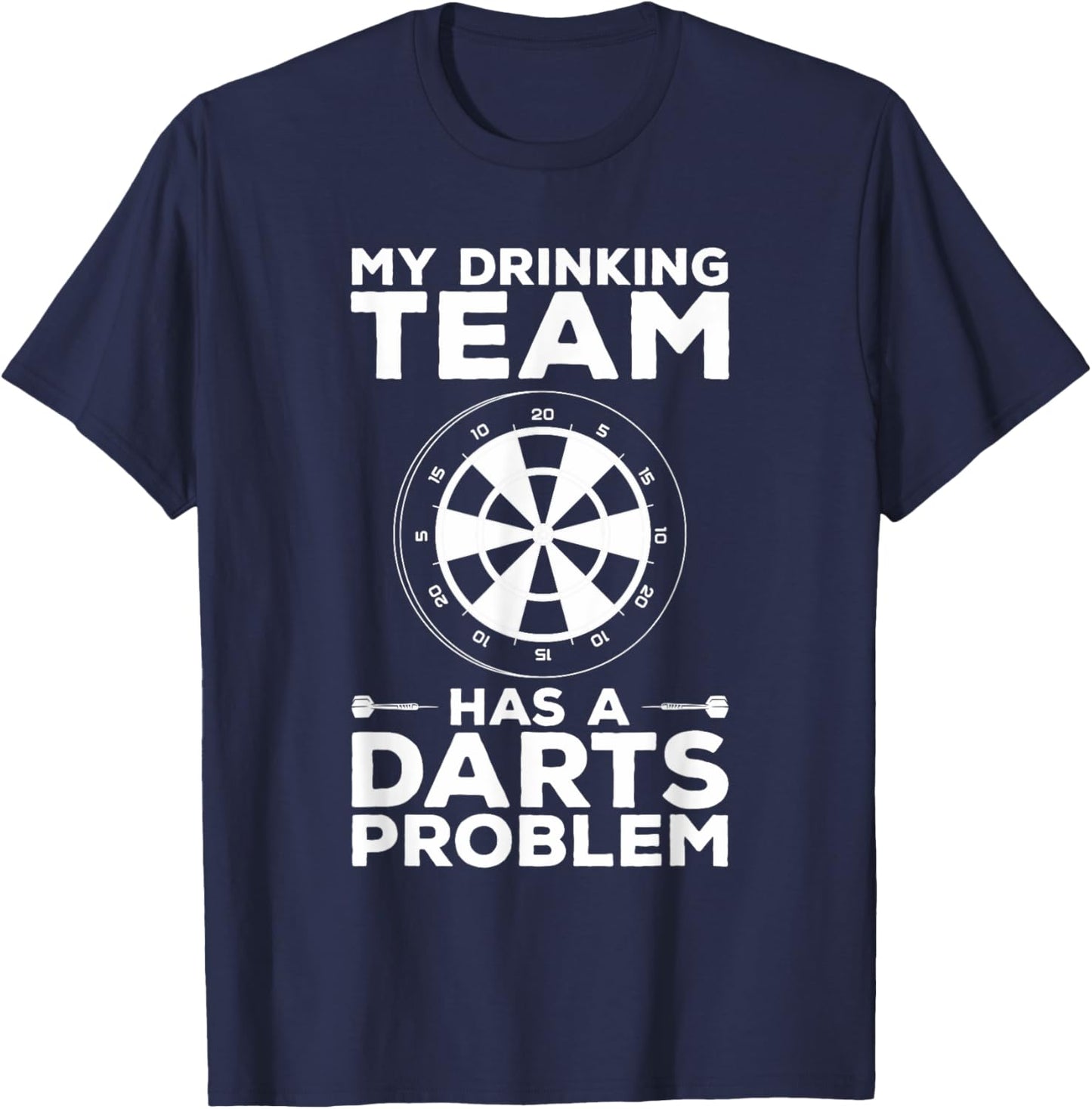 My Drinking Team Has A Darts Problem Beer Lover Dart Player T-Shirt - T-Shirt | Navy