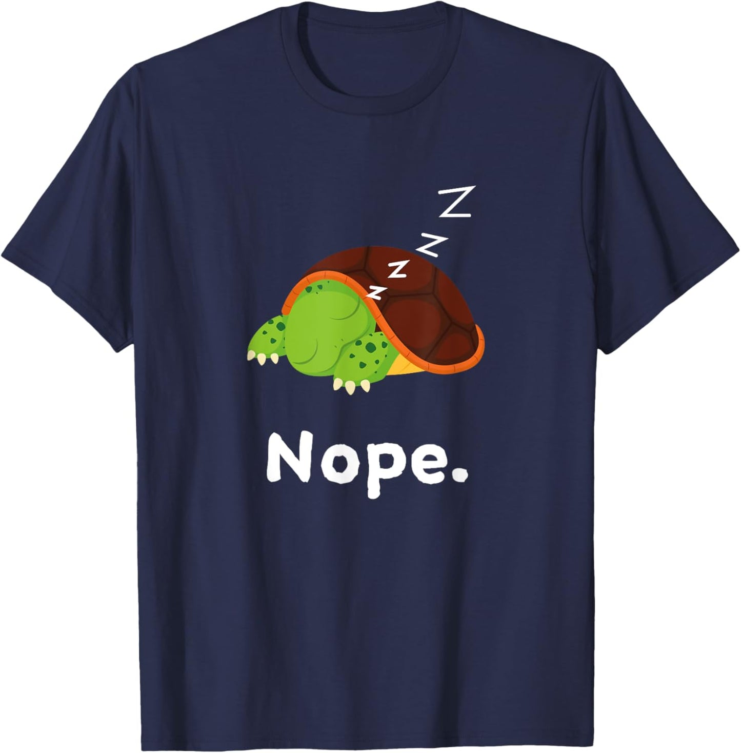 Nope Turtle Turtles Nap Sleep Sleeping Pajama Nightgown T-Shirt - T-Shirt | Navy