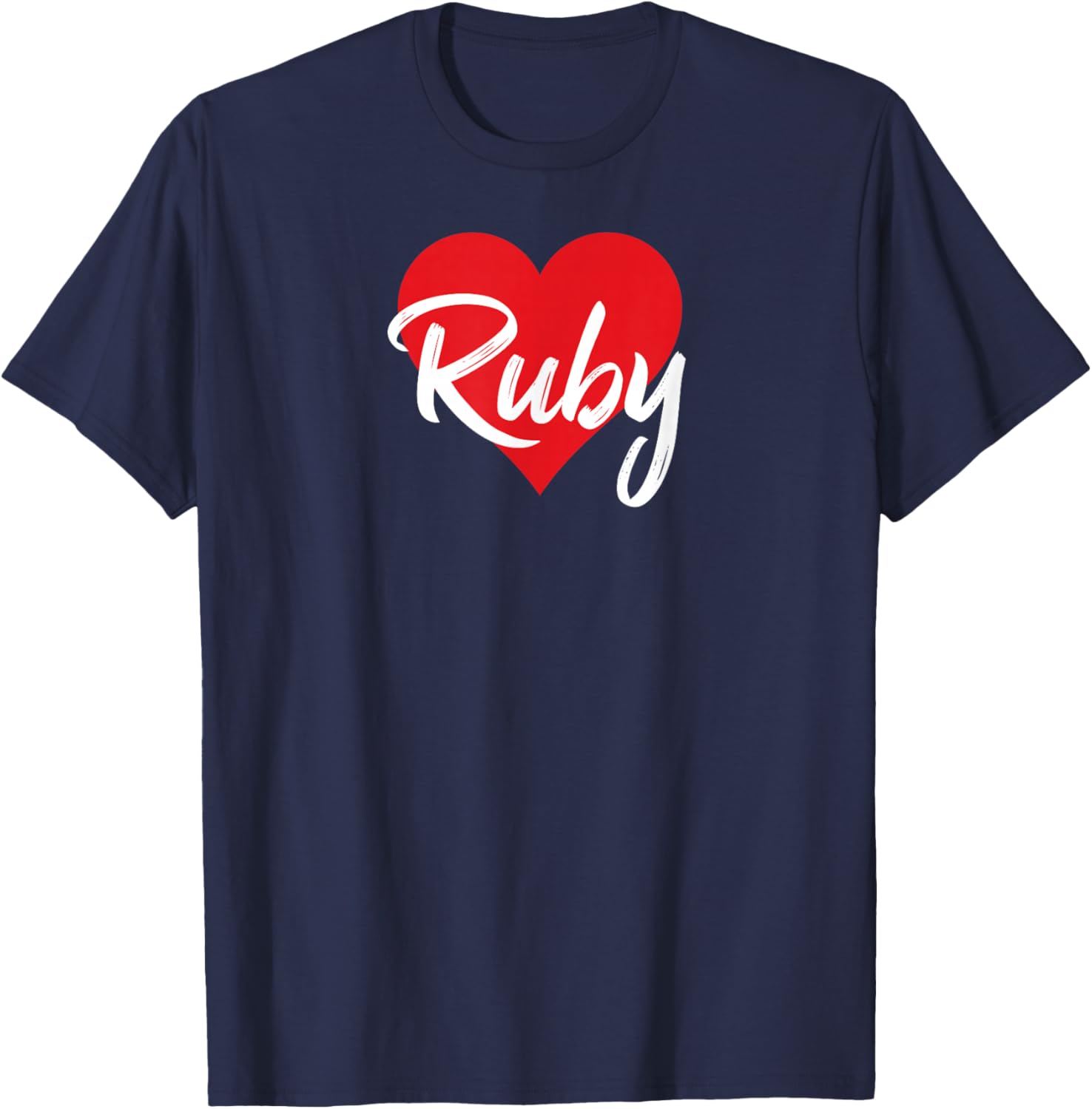 I Love Ruby First Name I Heart Named T-Shirt - T-Shirt | Navy