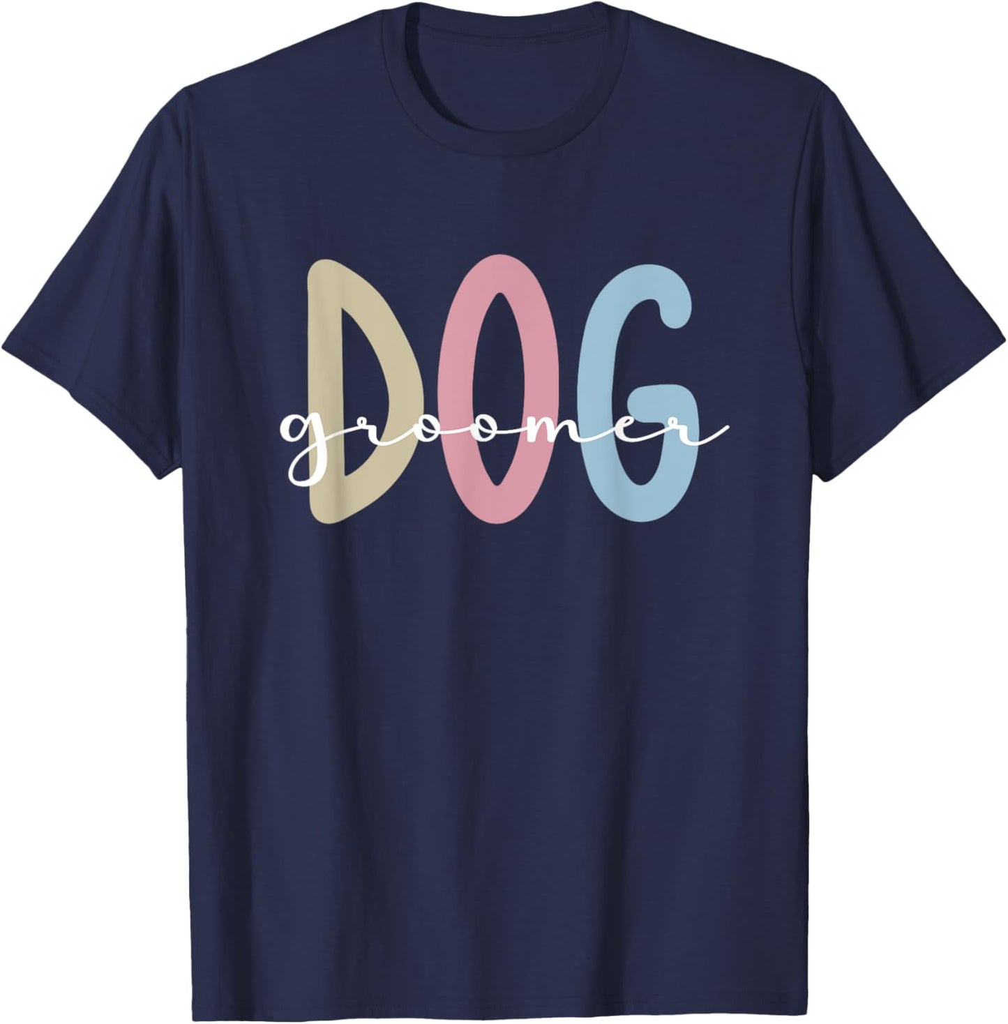 Dog Groomer Pet Groomer Dog Grooming Women T-Shirt - T-Shirt | Navy
