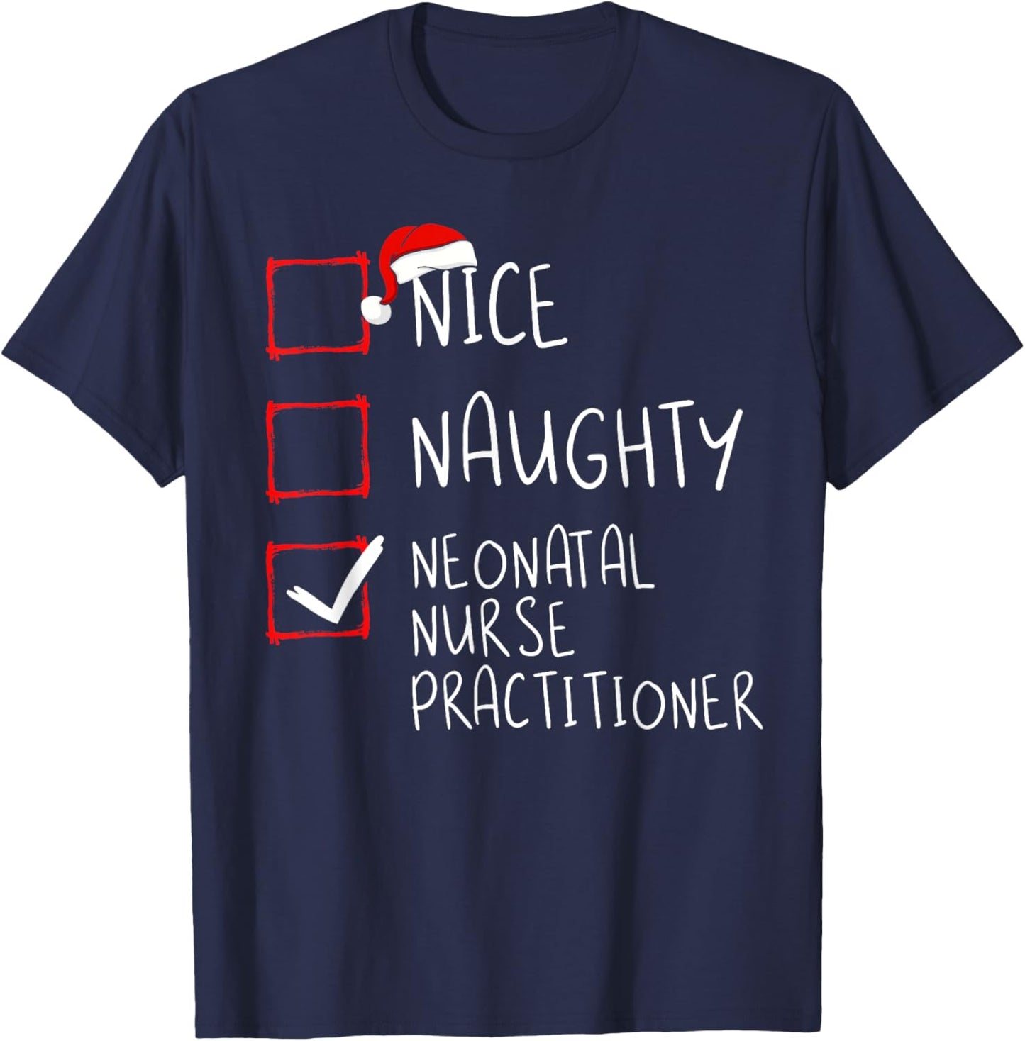 Nice Naughty Neonatal Nurse Practitioner Christmas Santa T-Shirt - T-Shirt | Navy