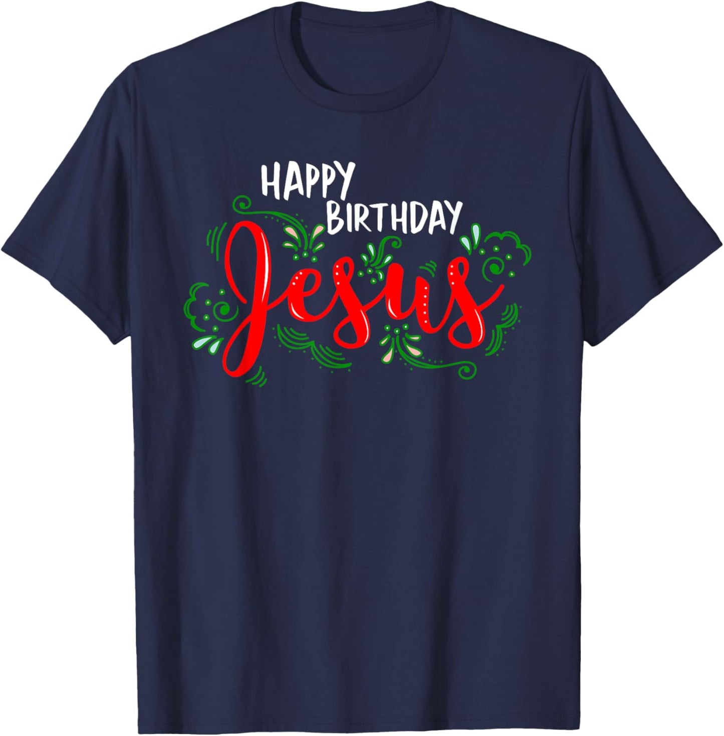 Christian Religion Christmas Church Happy Birthday Jesus T-Shirt - T-Shirt | Navy