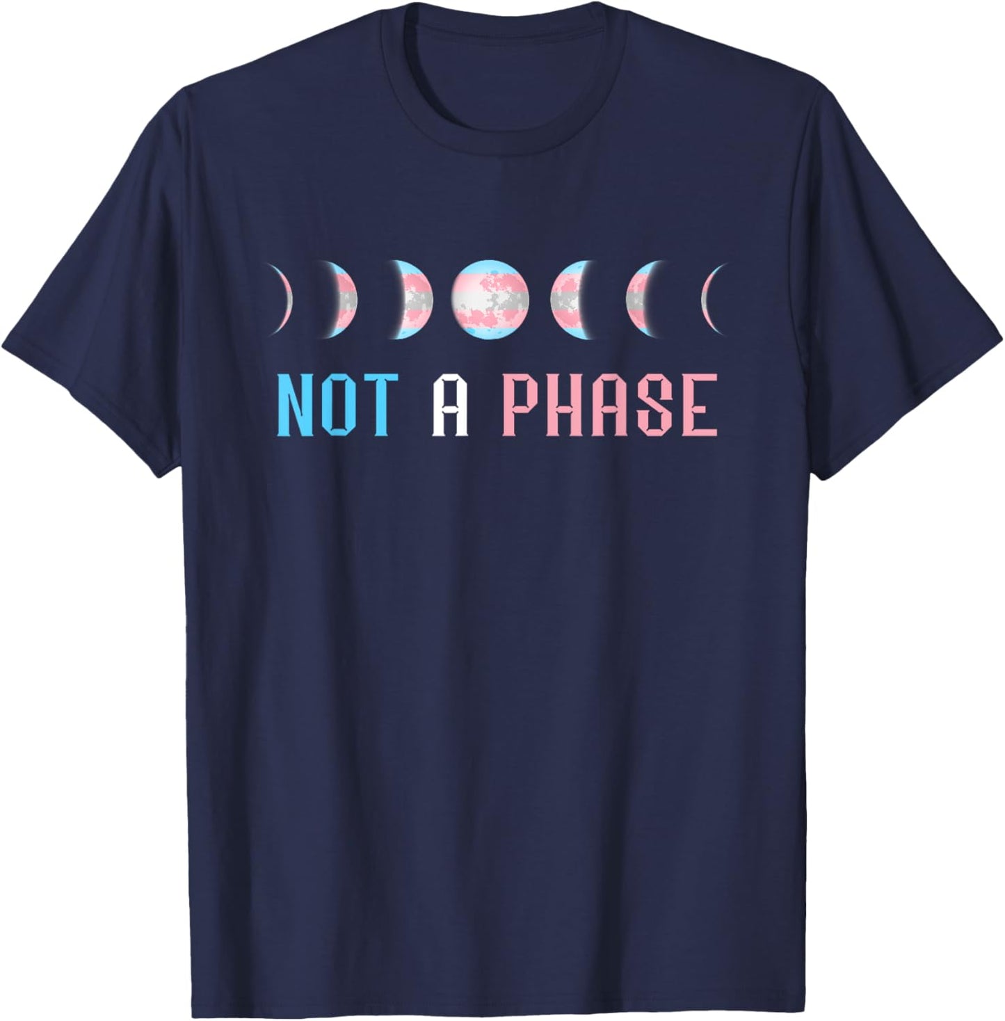 Transgender Not A Phase Moon Transform Transsexual Flag T-Shirt - T-Shirt | Navy