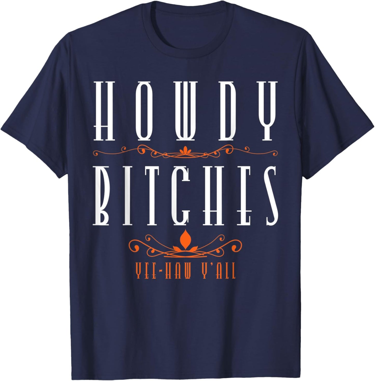 Howdy Bitches Yeehaw Ya'll Cowgirl Horse Lover Vintage T-Shirt - T-Shirt | Navy
